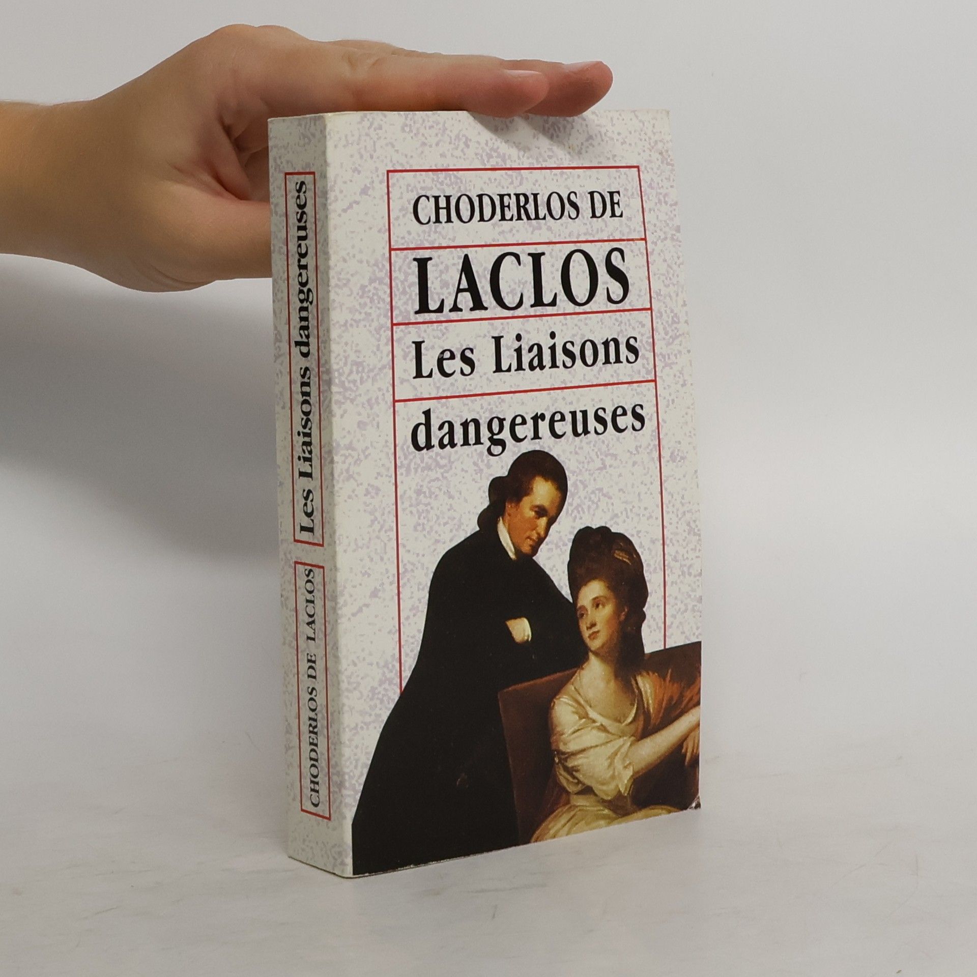 Choderlos de Laclos Les Liaisons dengereuses