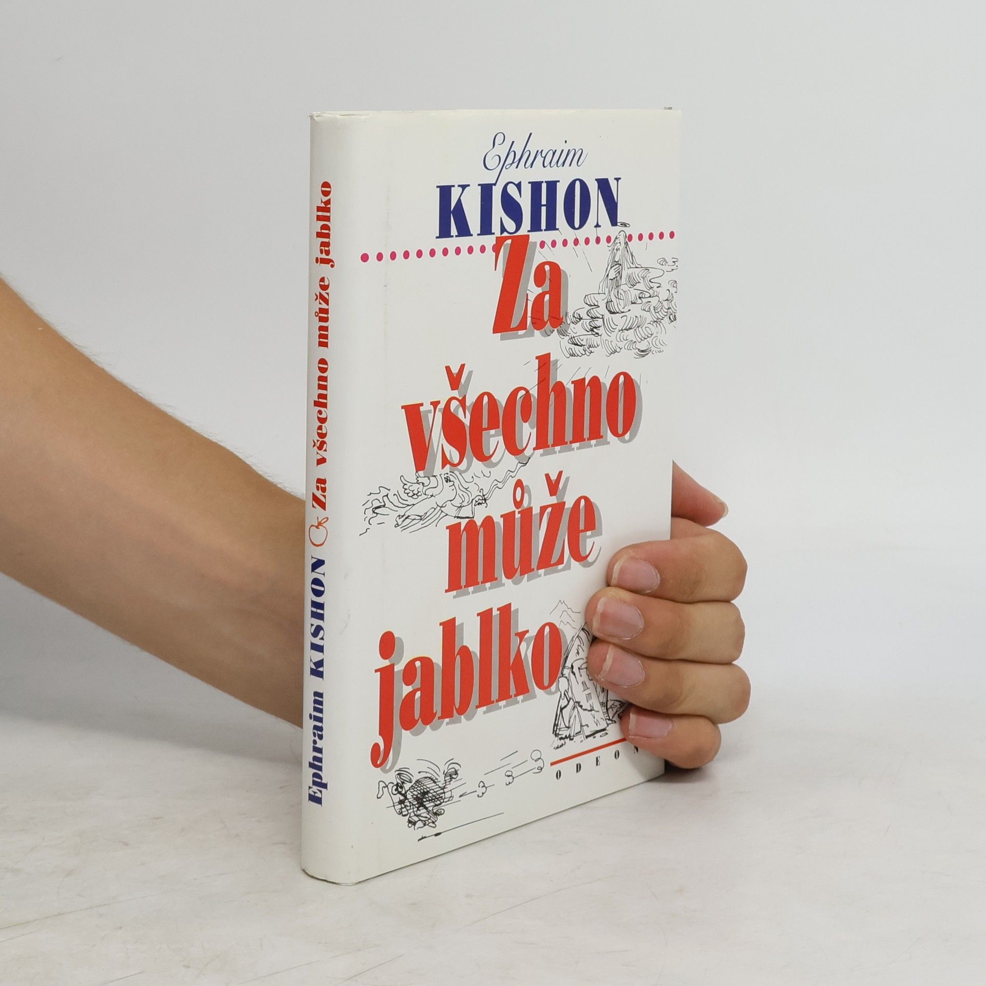 Ephraim Kishon Za všechno může jablko: Návod k upotřebení Desatera