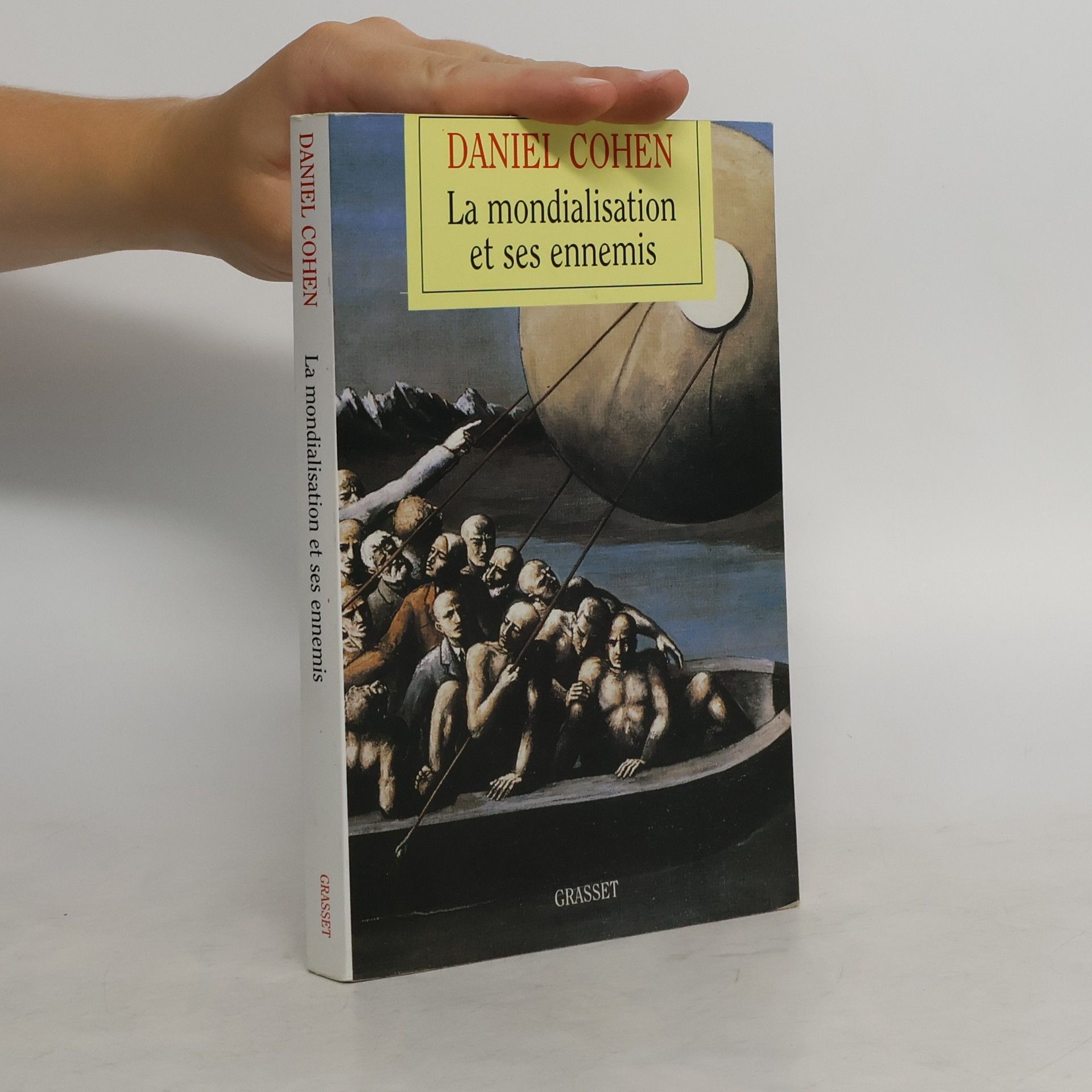Daniel Cohen La mondialisation et ses ennemis