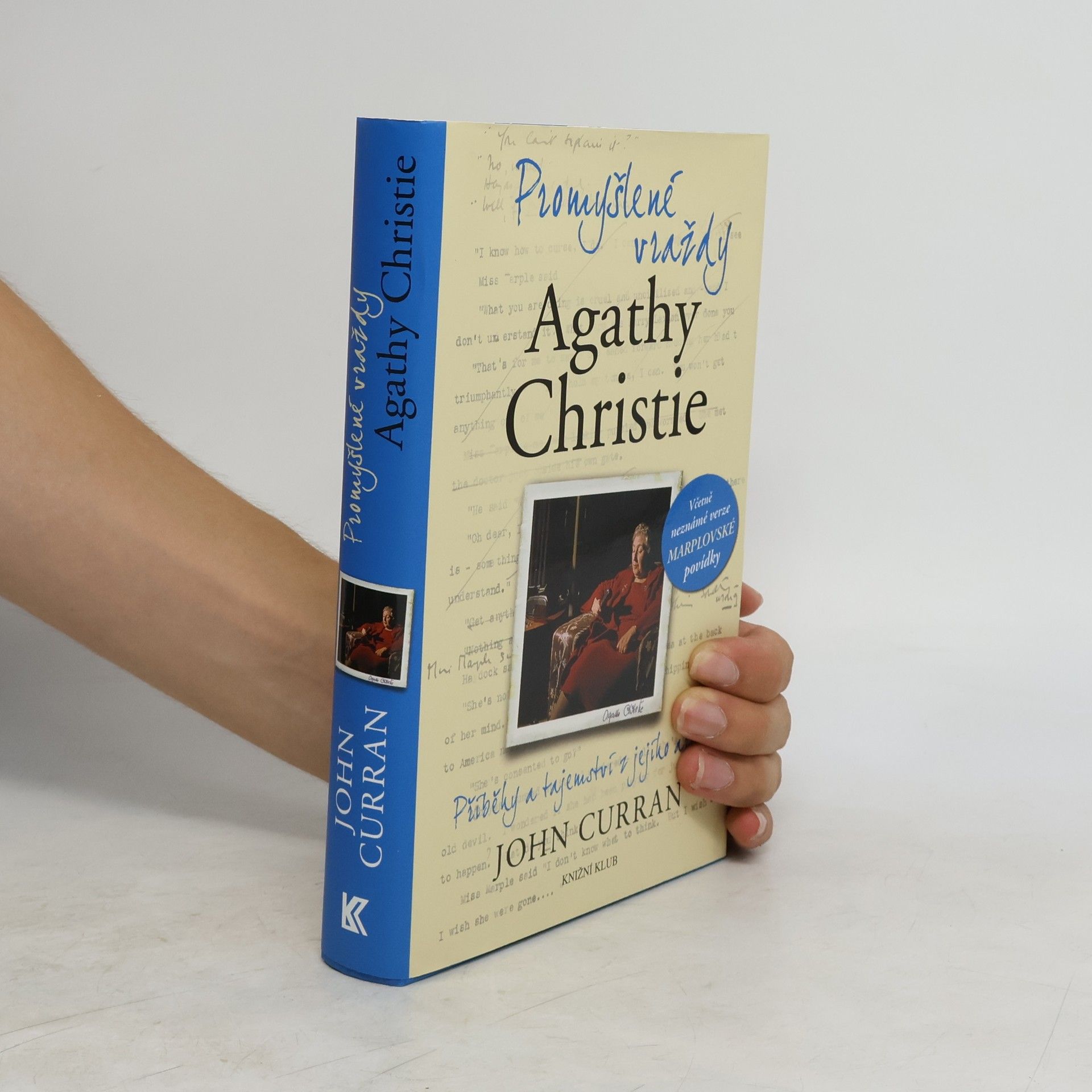 John Curran Promyšlené vraždy Agathy Christie. Příběhy a tajemství z jejího archivu