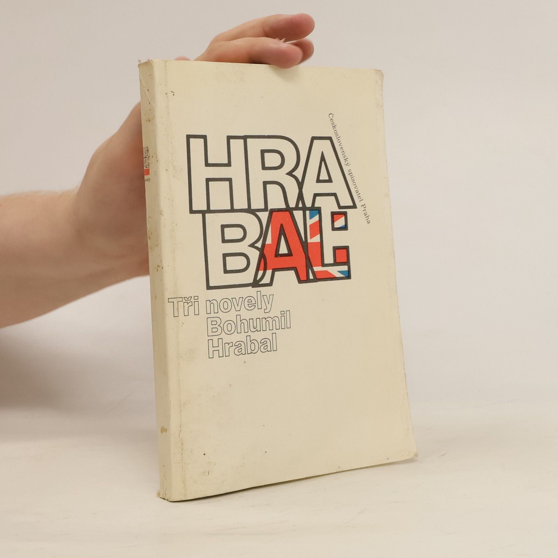 Bohumil Hrabal Ostře sledované vlaky; Taneční hodiny pro starší a pokročilé; Obsluhoval jsem anglického krále