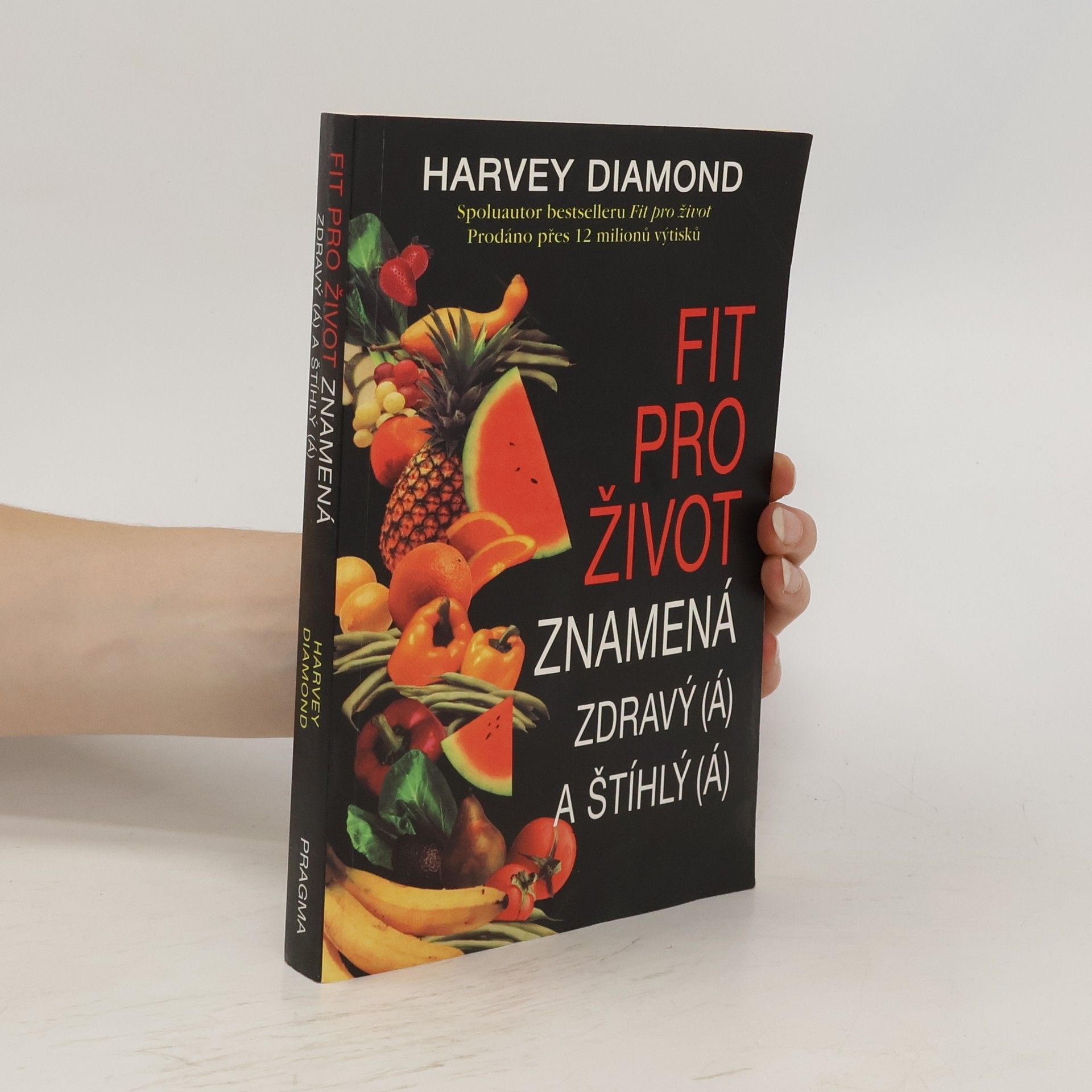 Harvey Diamond Fit pro život znamená zdravý(á) a štíhlý(á)