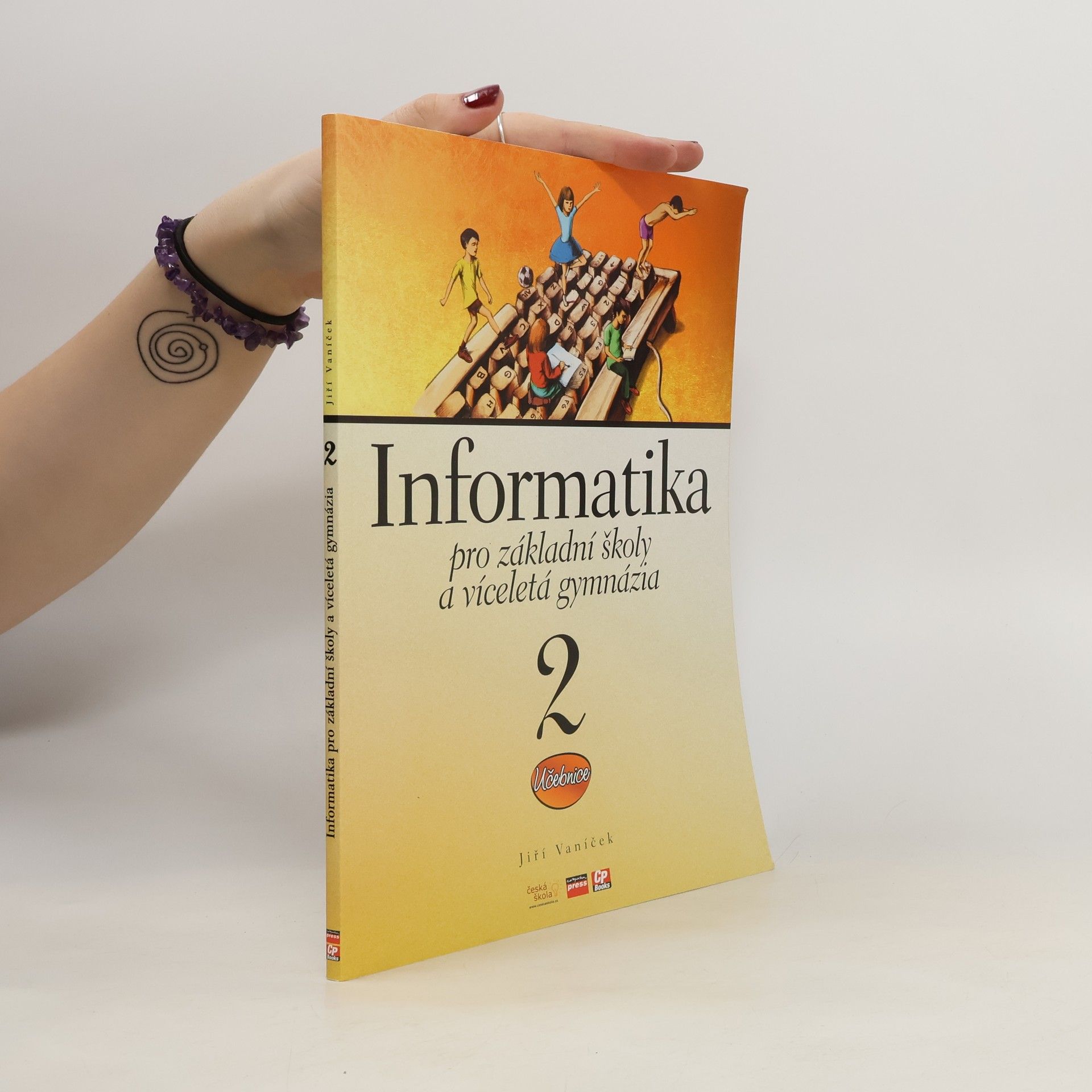 Jiří Vaníček Informatika pro základní školy. 2. díl