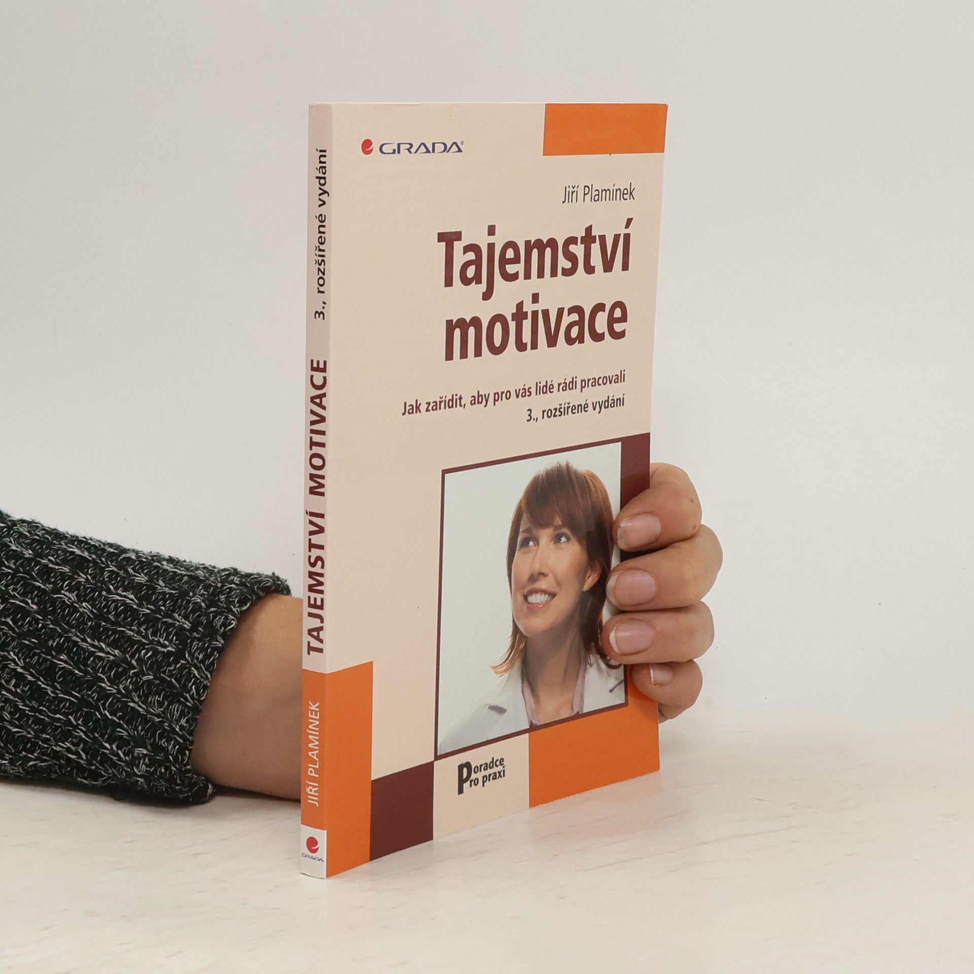 Jiří Plamínek Tajemství motivace : jak zařídit, aby pro vás lidé rádi pracovali