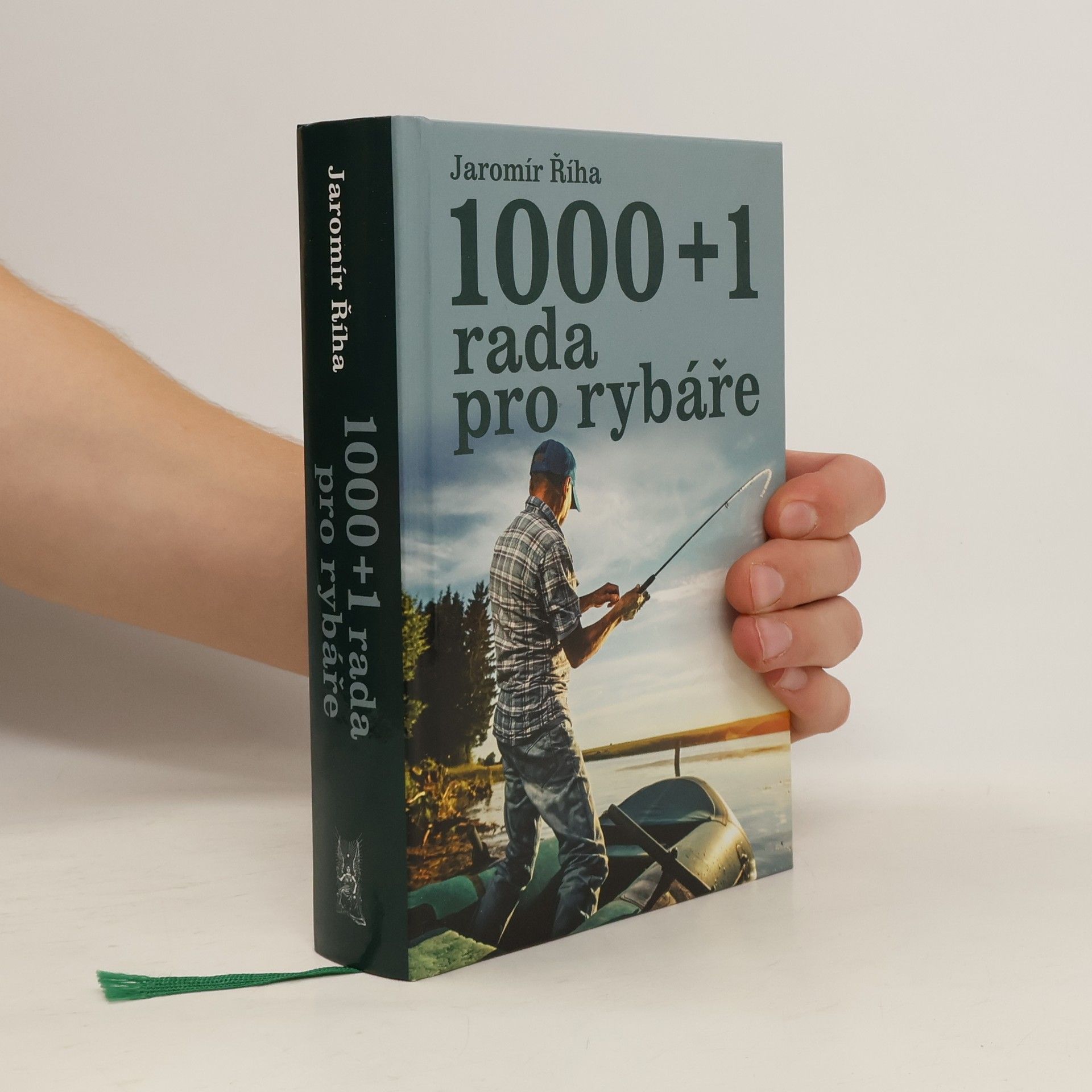Jaromír Říha 1000 + 1 rada pro rybáře