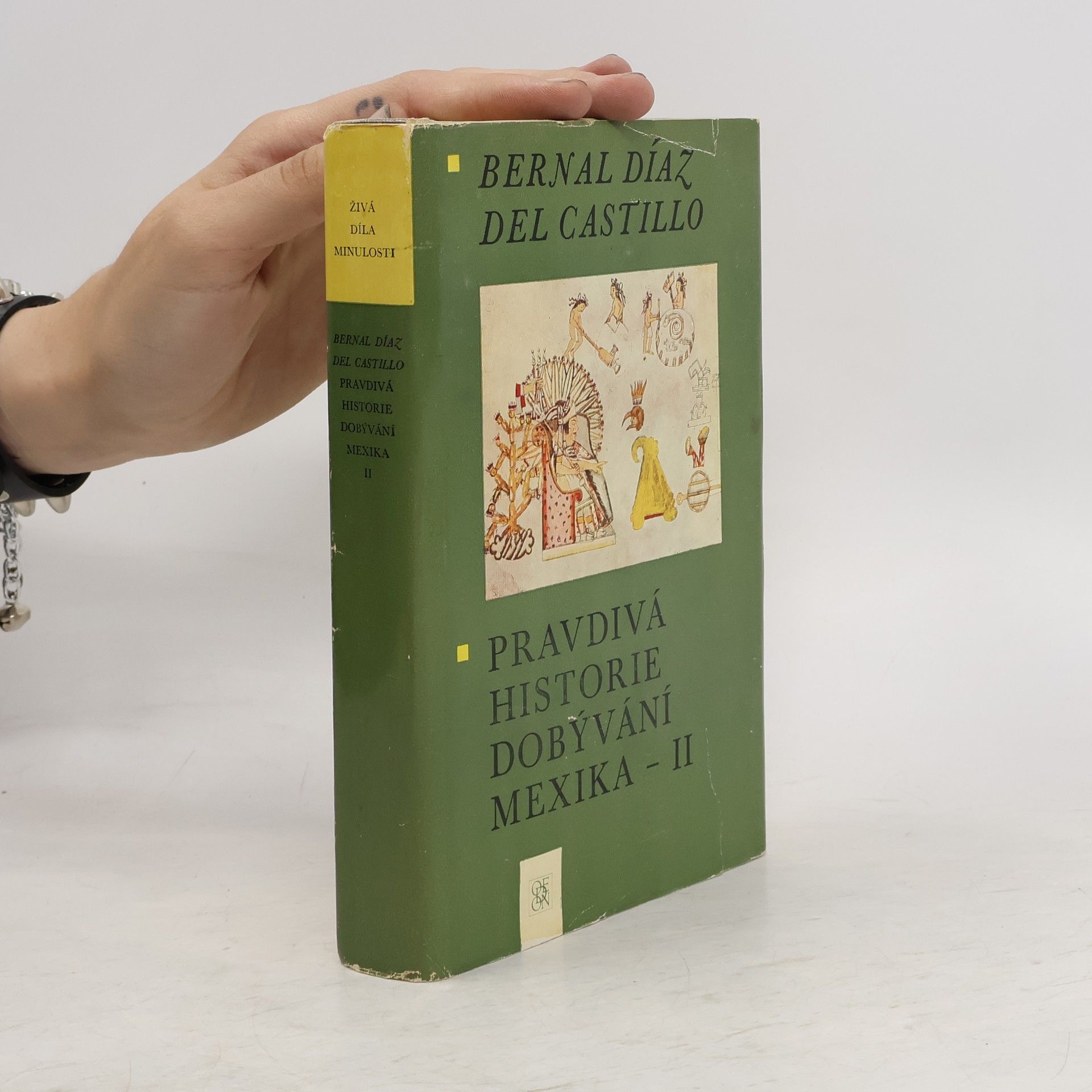 Bernal Díaz del Castillo Reyes Pravdivá historie dobývání Mexika II