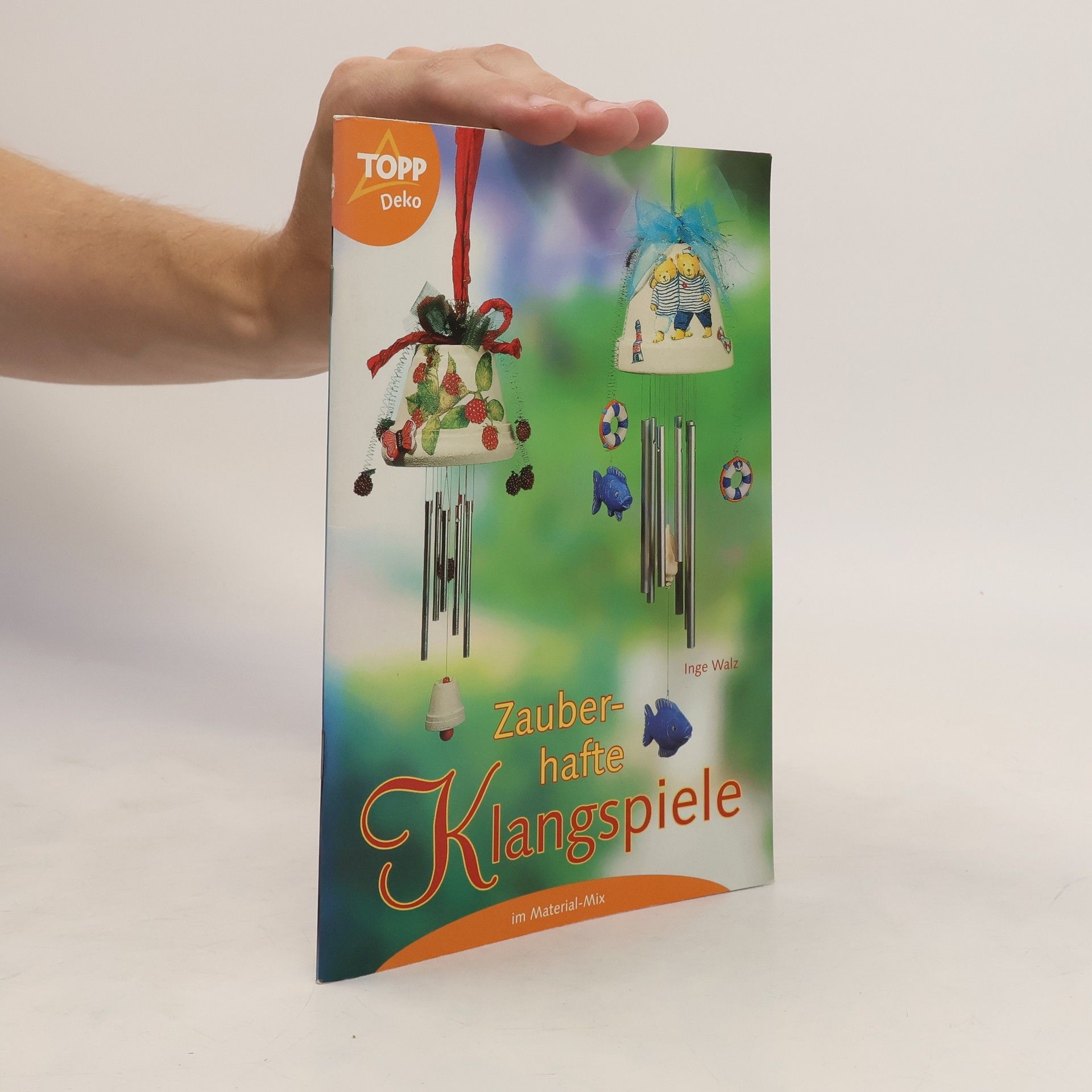 Inge Walz Zauberhafte Klangspiele im Material-Mix