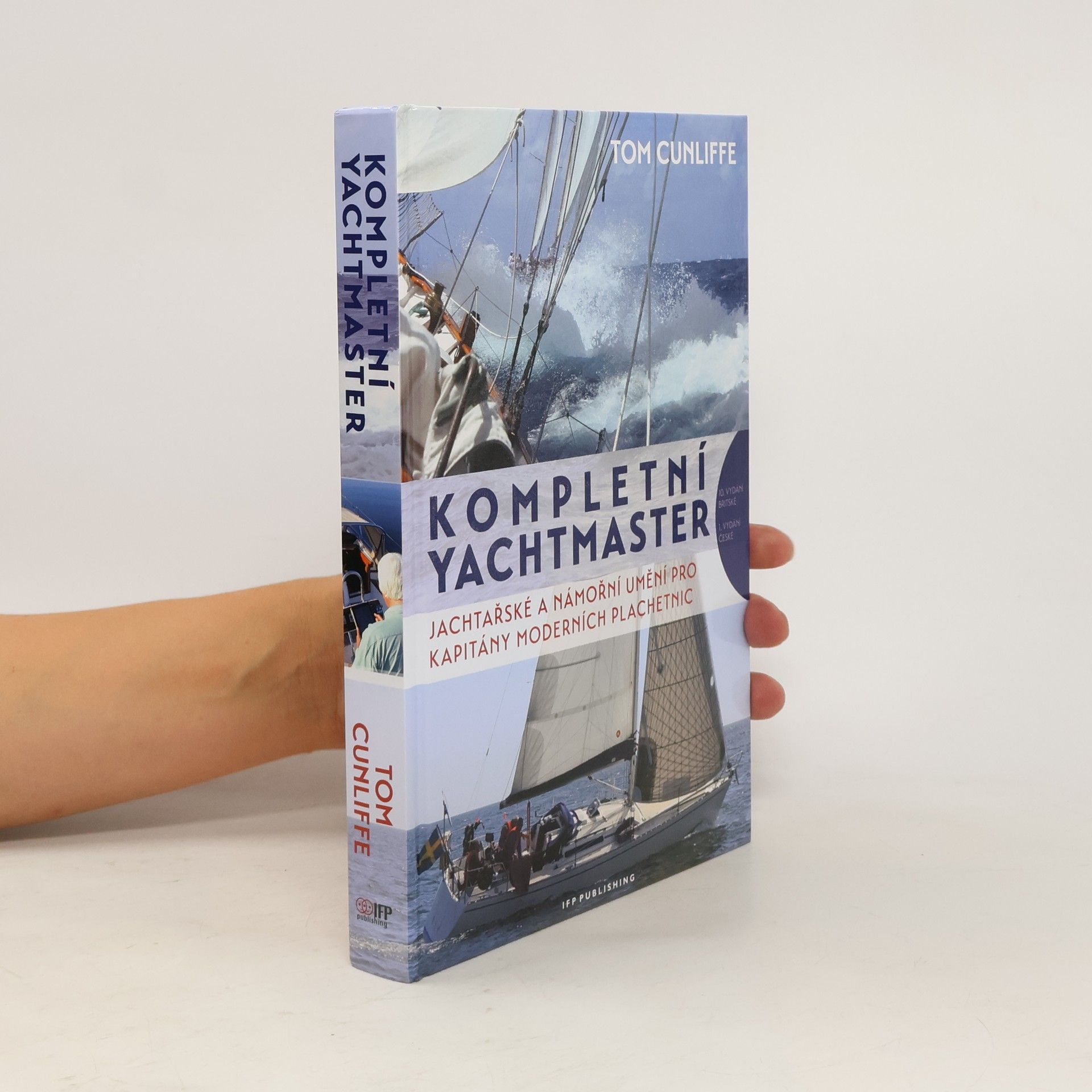 Tom Cunliffe Kompletní yachtmaster : jachtařské a námořní umění pro kapitány moderních plachetnic