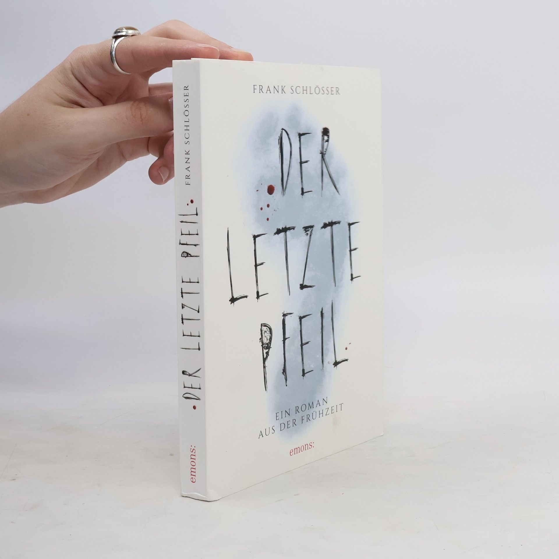 Frank Schlößer Der letzte Pfeil