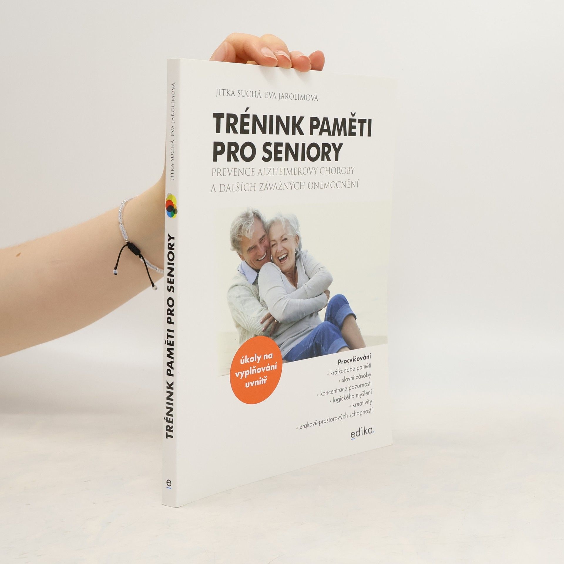 kolektiv Trénink paměti pro seniory : prevence Alzheimerovy choroby a dalších závažných onemocnění