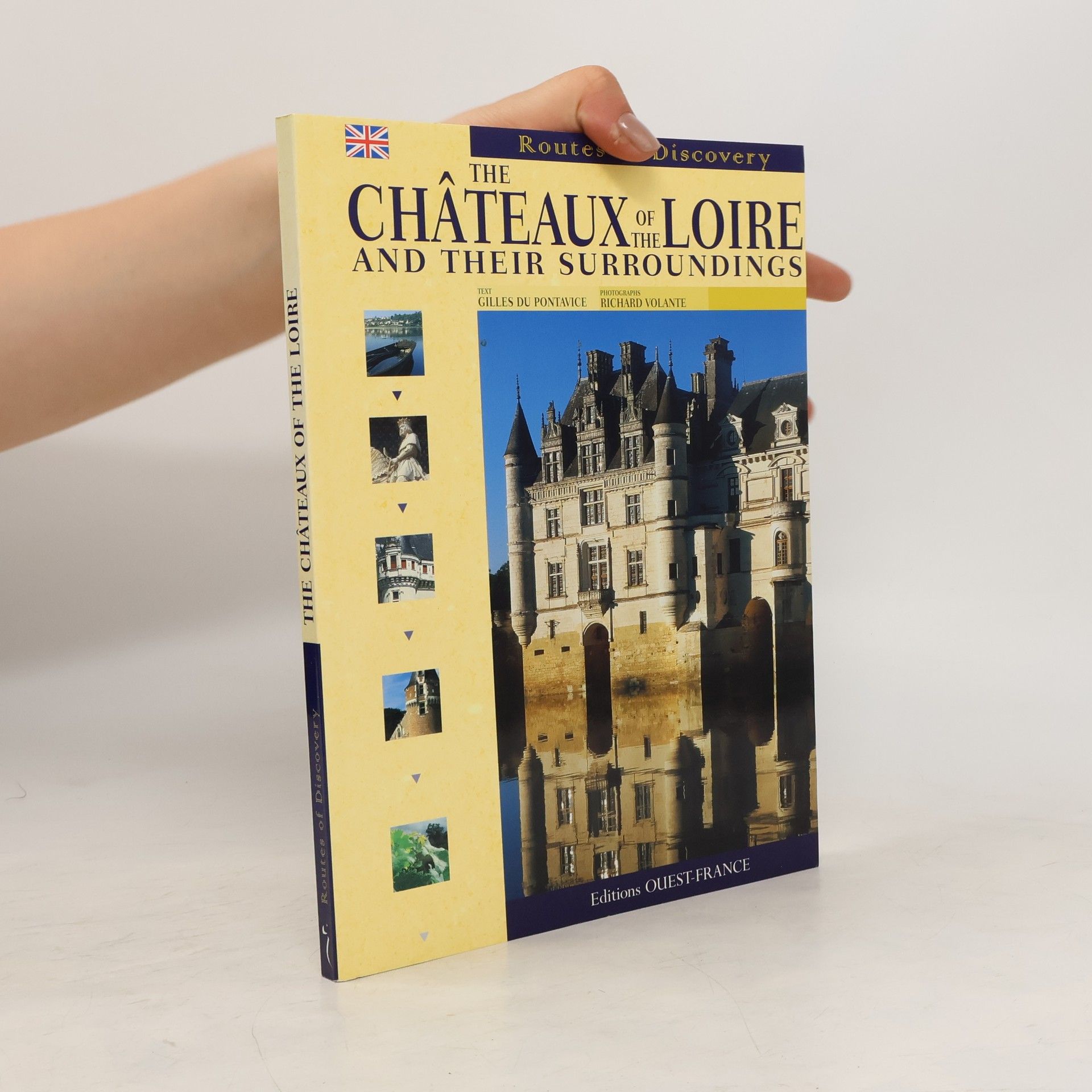Richard Volante The Châteaux of the Loire and Their Surroundings