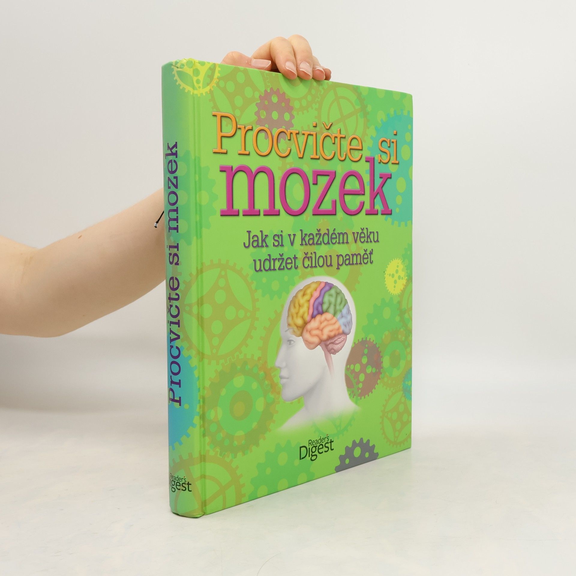 kolektiv Procvičte si mozek: Jak si v každém věku udržet čilou paměť