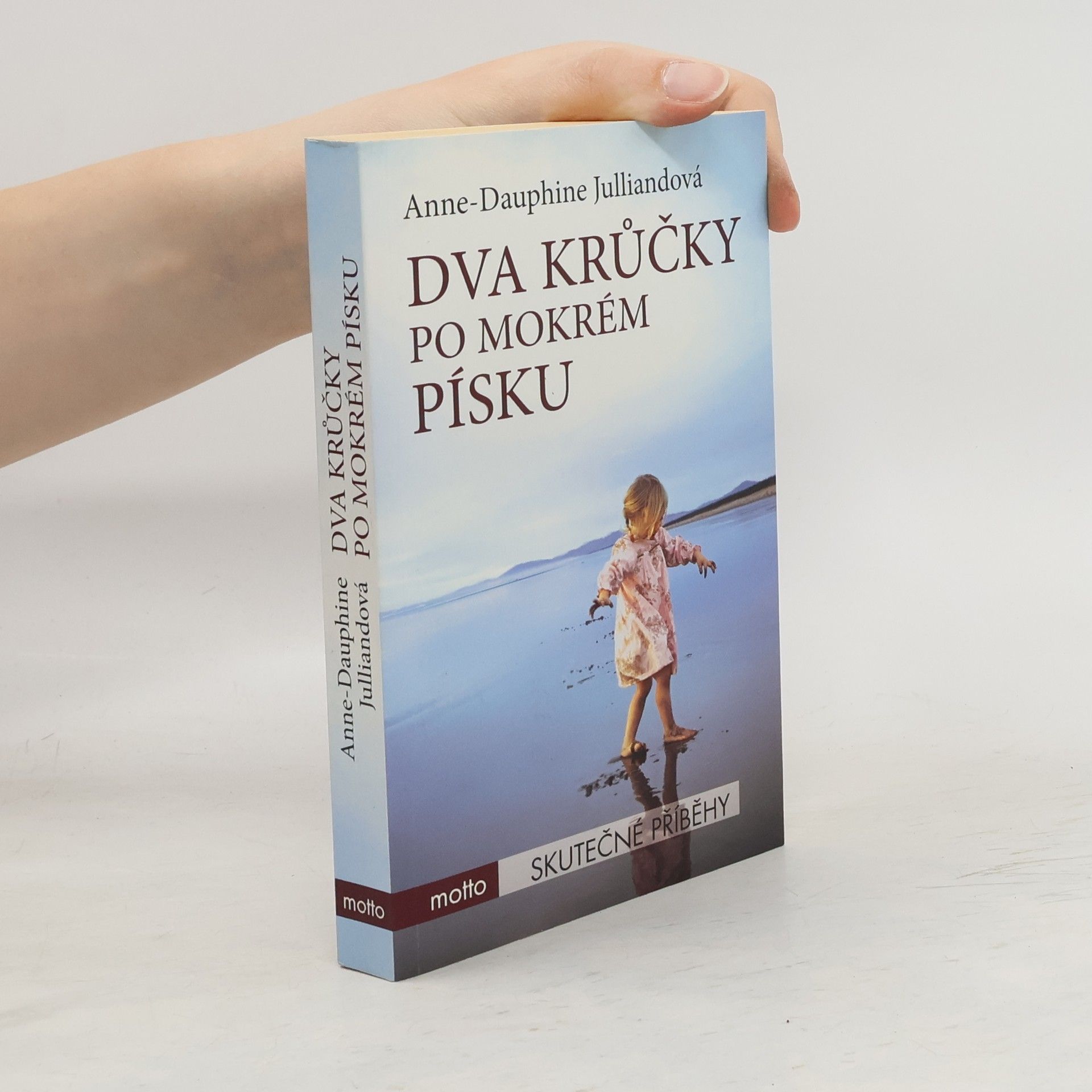 Anne-Dauphine Julliand Dva krůčky po mokrém písku