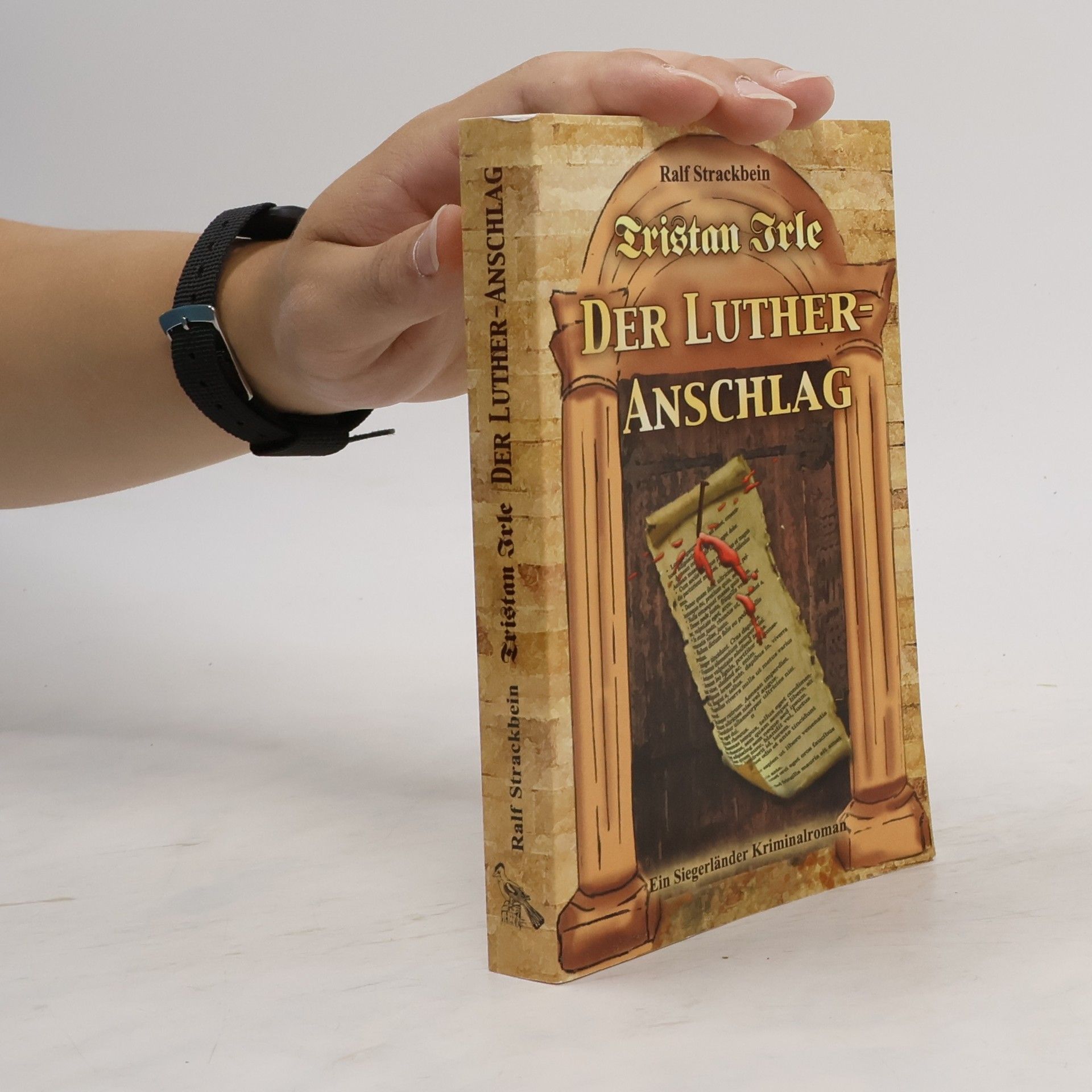 Ralf Strackbein Tristan Irle - der Luther-Anschlag