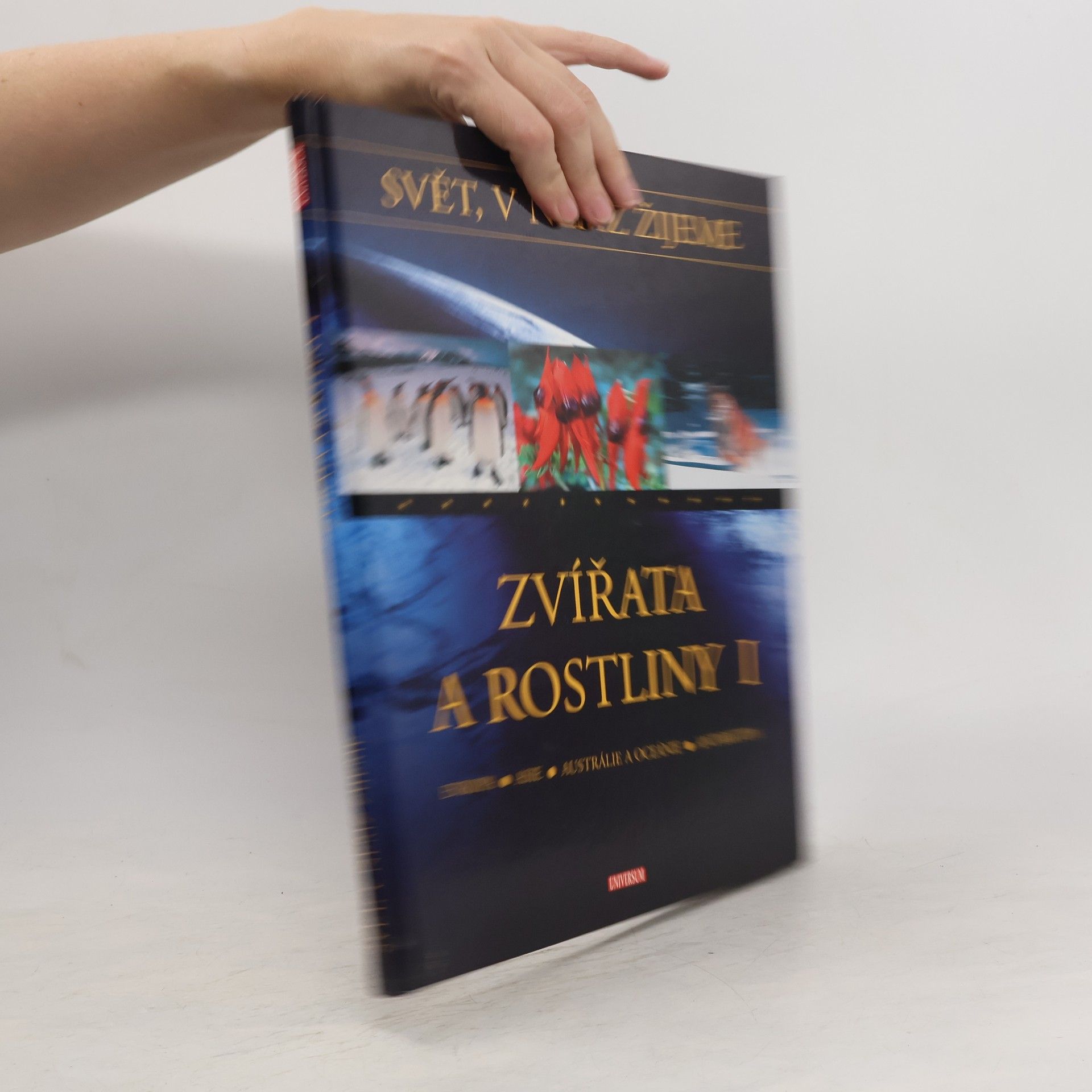 Leo Sigmund Zvířata a rostliny I: Evropa, Asie, Austrálie a Oceánie, Antarktida