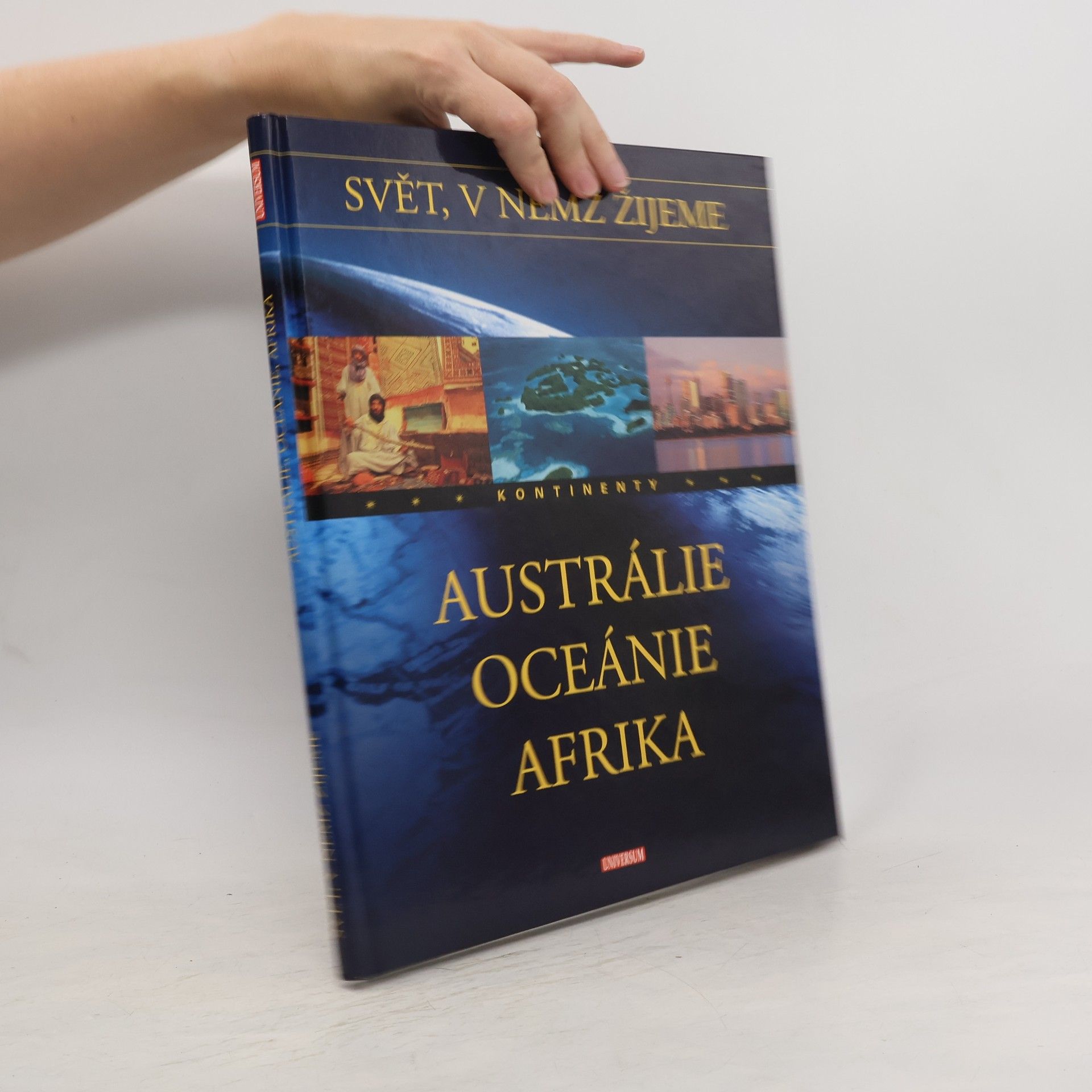 Josef Rubín Austrálie, Oceánie, Afrika. Svět, v němž žijeme