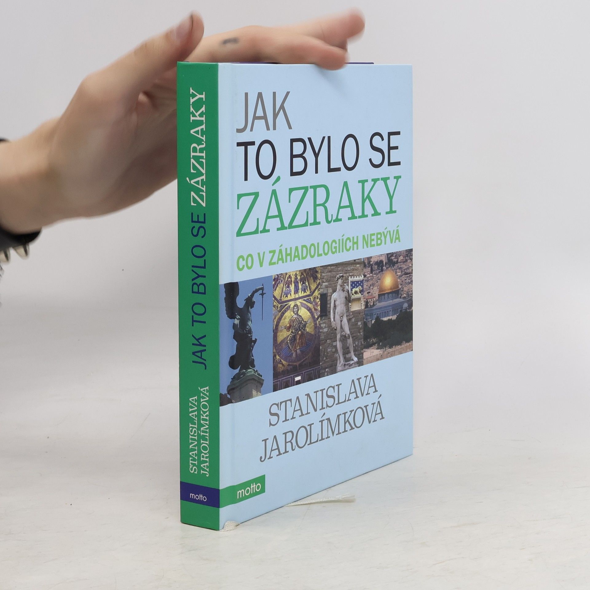 Jarolímková Stanislava Jak to bylo se zázraky aneb co v záhadologiích nebývá