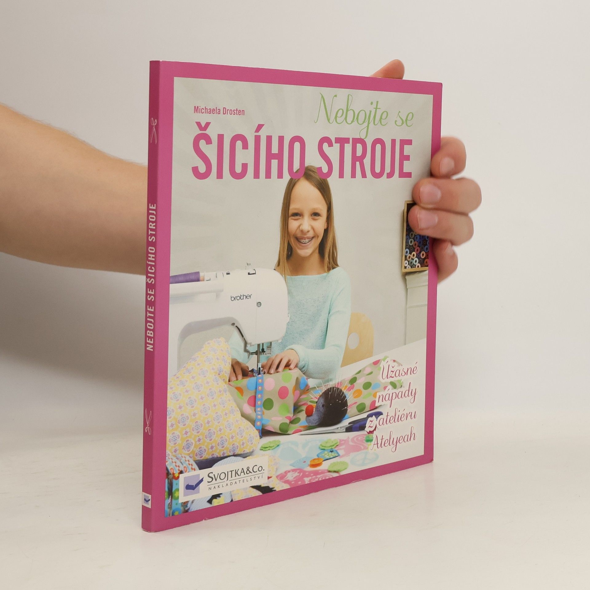 Michaela Drosten Nebojte se šicího stroje