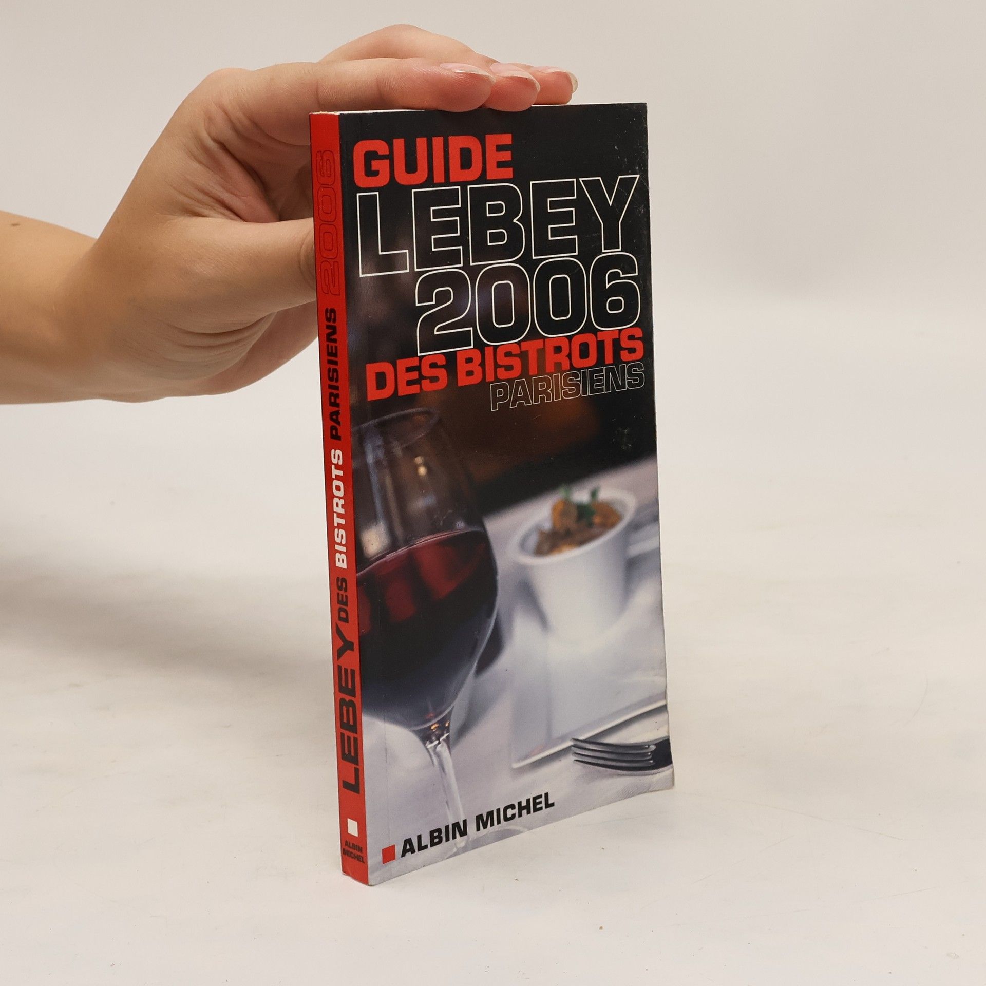 Claude Lebey Lebey des bistrots parisiens 2006