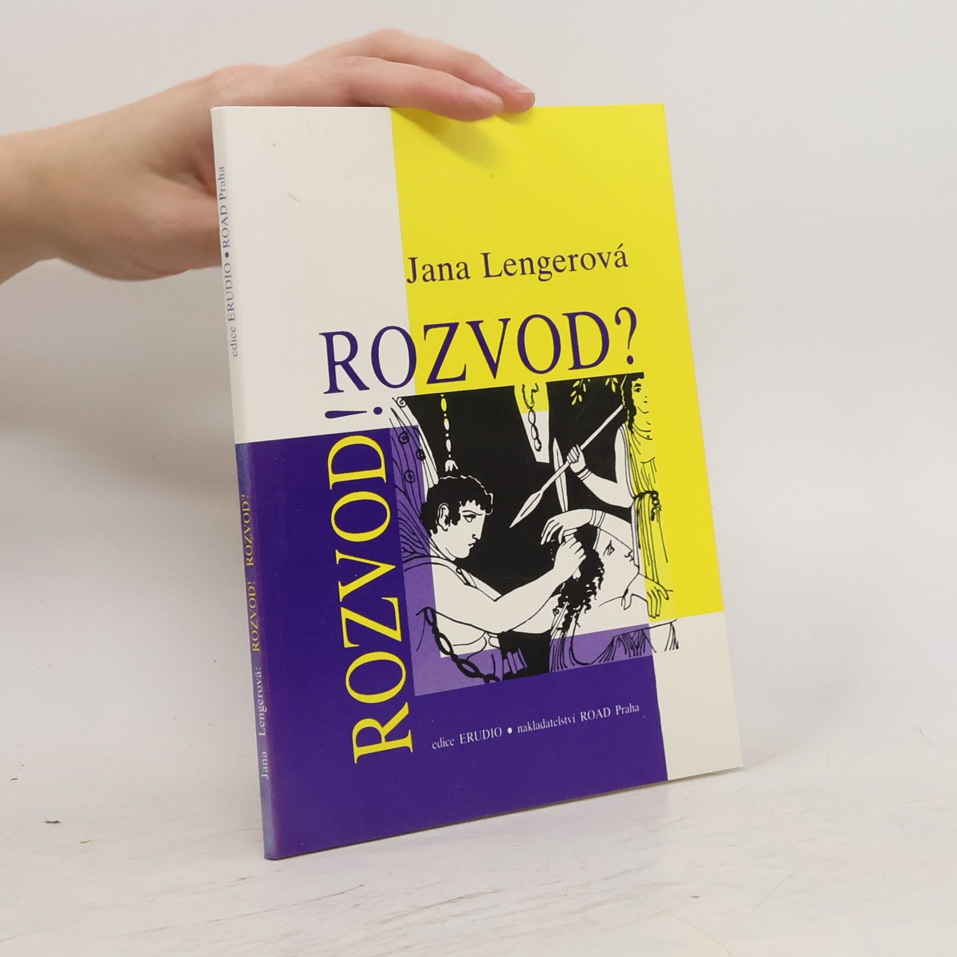 Jana Lengerová Rozvod! Rozvod?, aneb, Jak, proč a jestli vůbec se rozvést bez pomoci advokáta