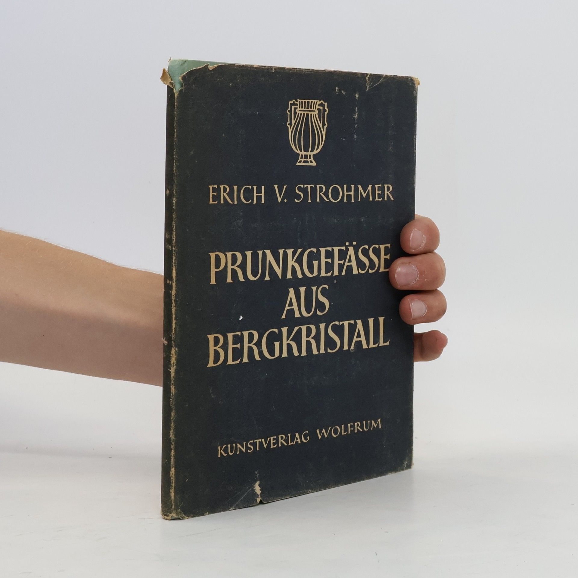 Erich V. Strohmer Prunkgefässe aus Bergkristall