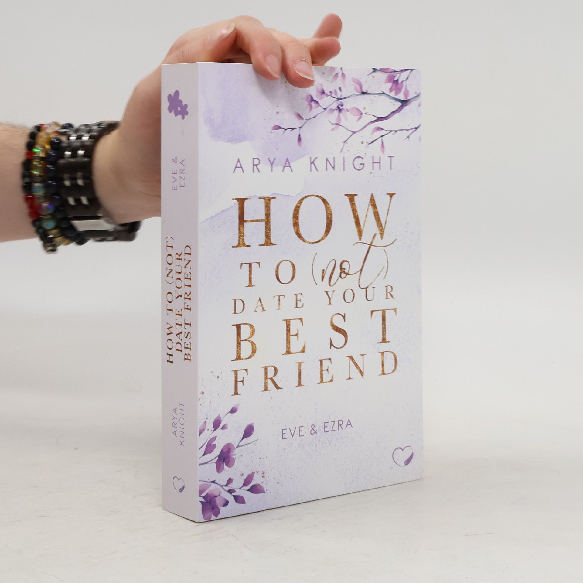Arya Knight How To (Not) Date Your Best Friend