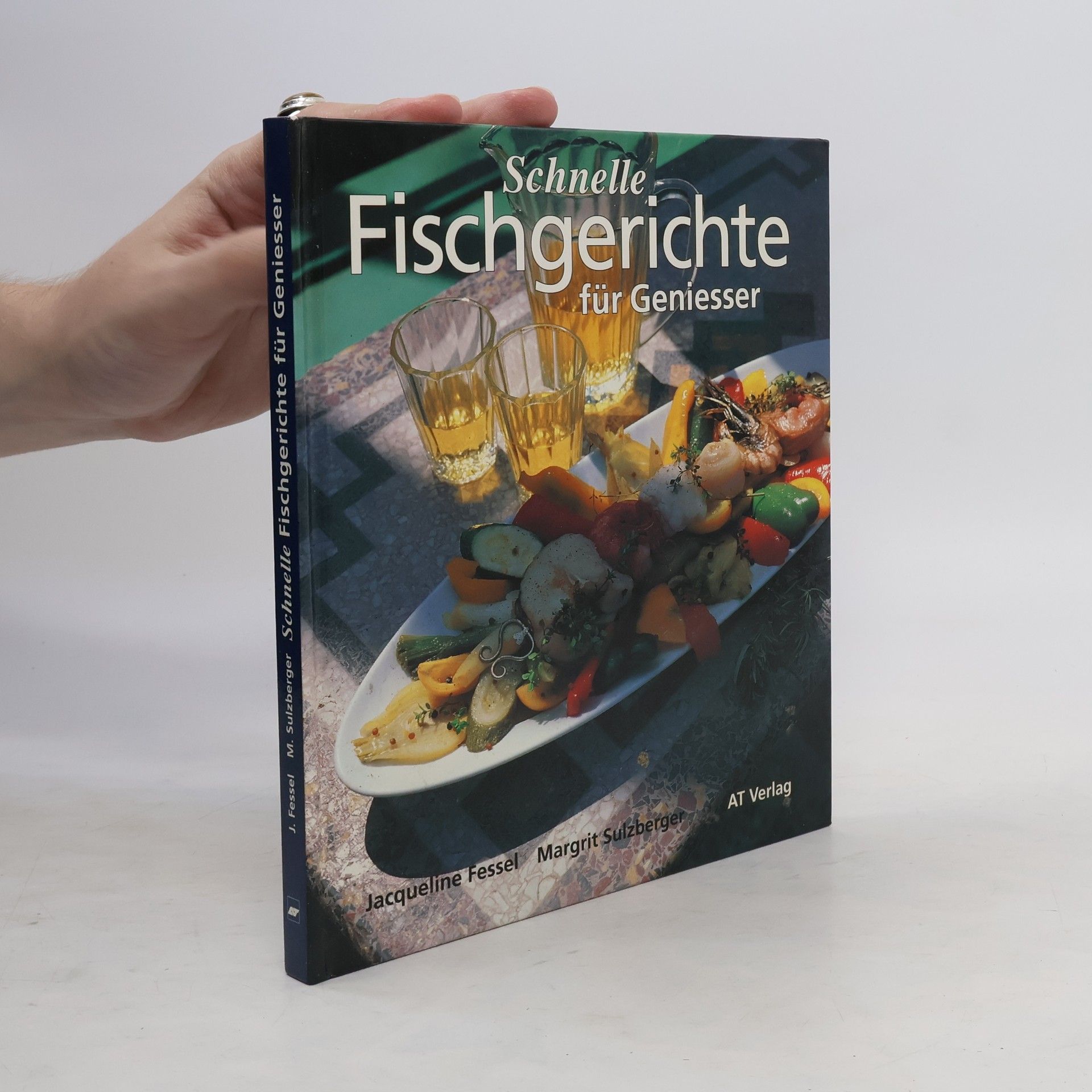 Jaqueline Fessel Schnelle Fischgerichte für Geniesser