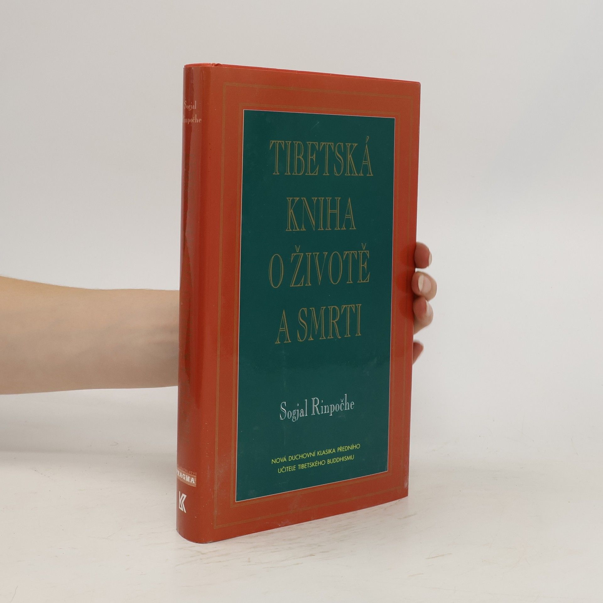 Sogyal Rinpoche Tibetská kniha o životě a smrti