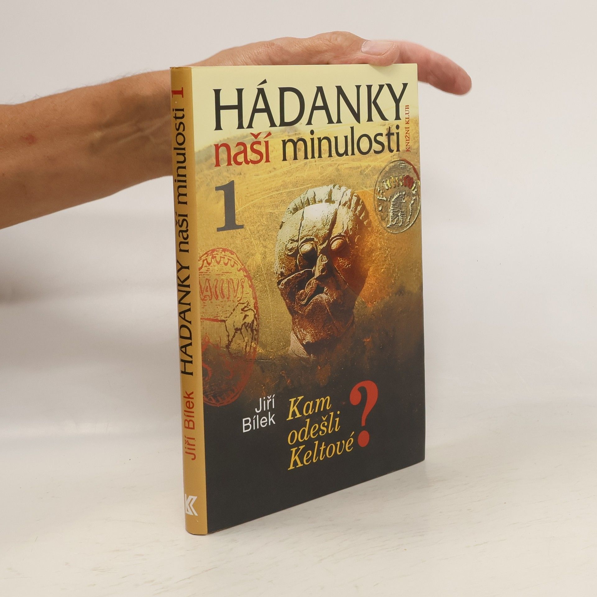 Jiří Bílek Hádanky naší minulosti 1