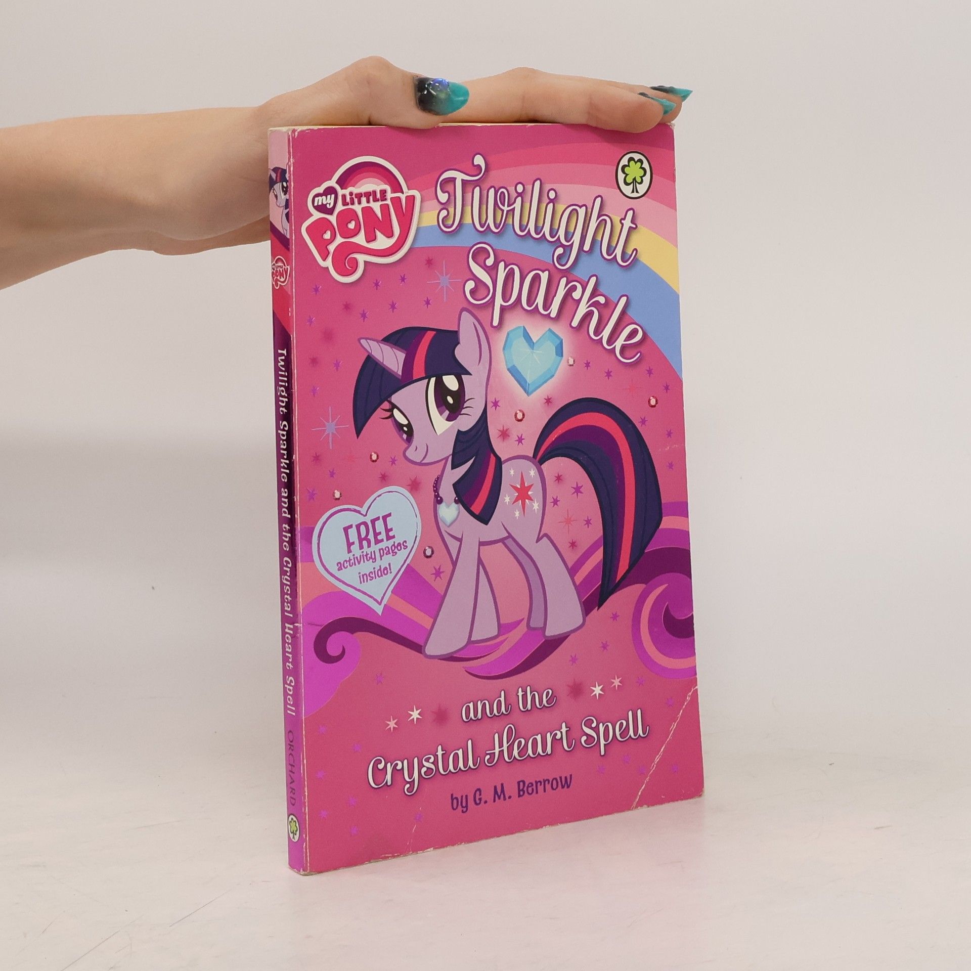 Berrow G.M. My Little Pony: Twilight Sparkle and the Crystal Heart Spell