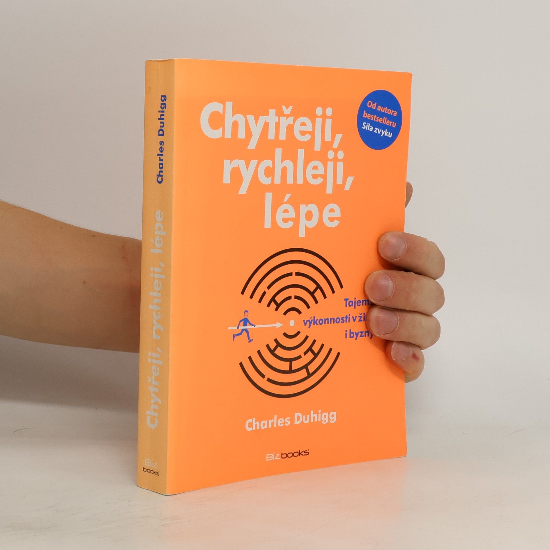 Charles Duhigg Chytřeji, rychleji, lépe: Tajemství výkonnosti v životě i byznysu