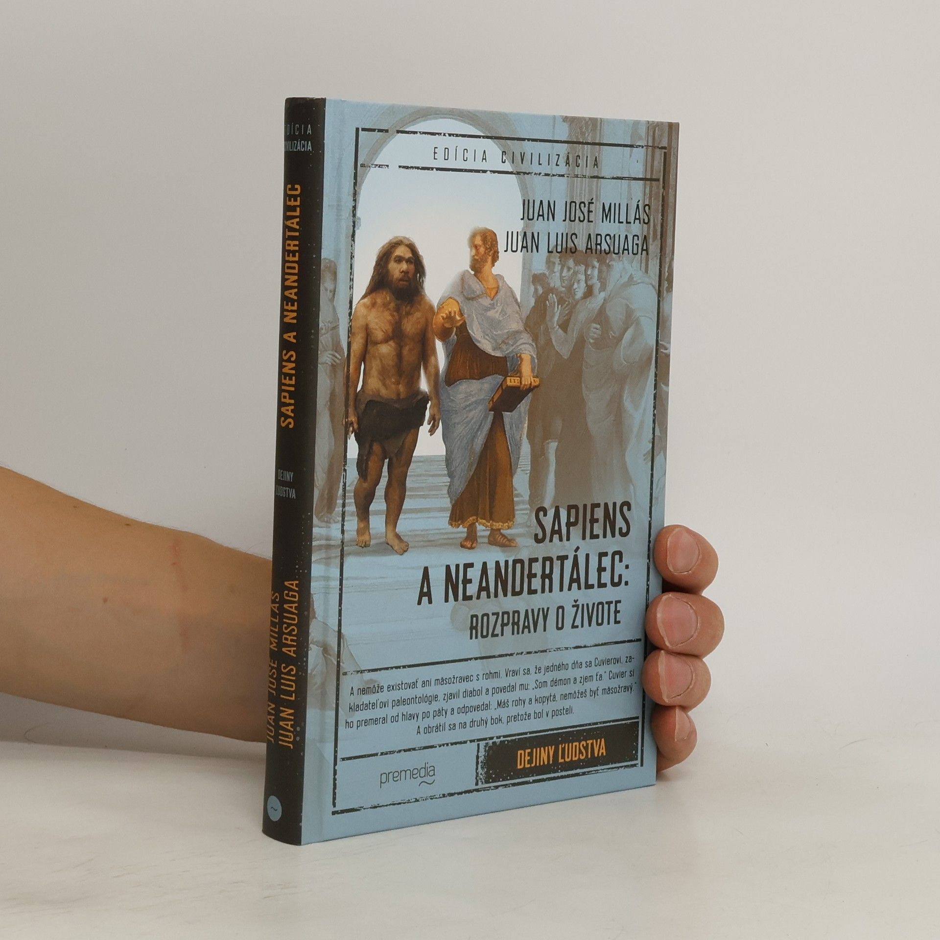Arsuaga Juan Luis Millás Juan José Sapiens a neandertálec: Rozpravy o živote