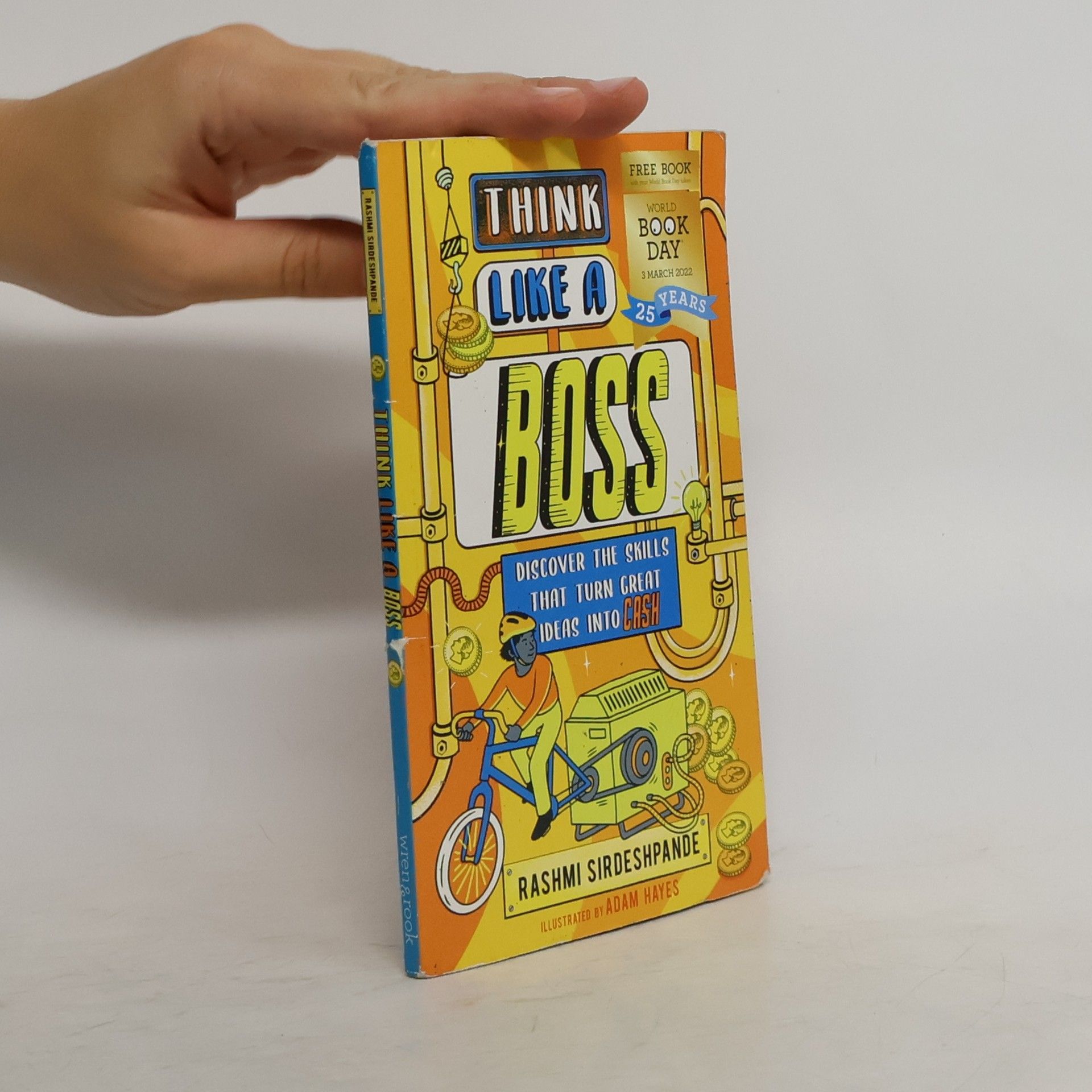 Rashmi Sirdeshpande Think Like a Boss: Discover the Skills That Turn Great Ideas Into CASH