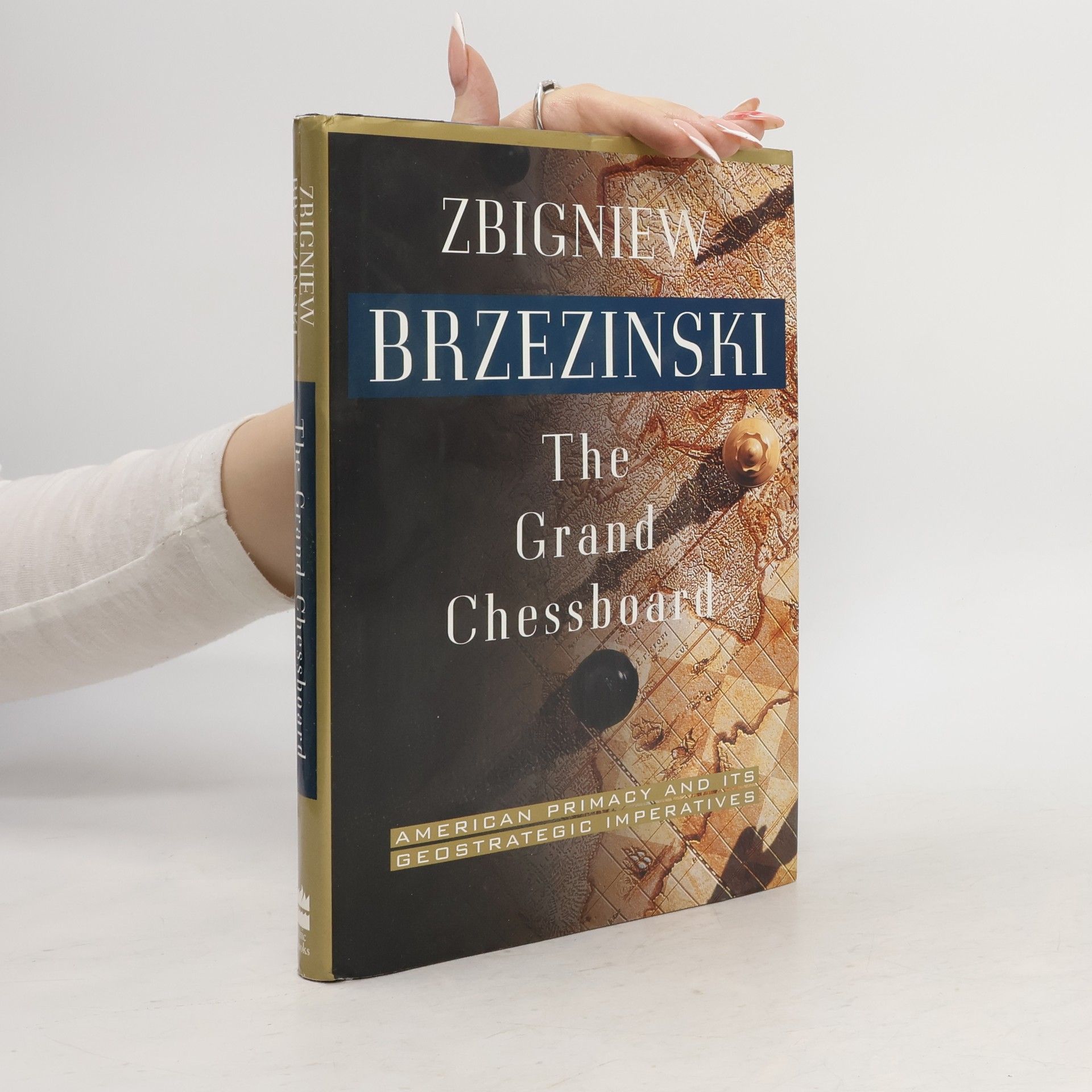Zbigniew Brzezinski The Grand Chessboard