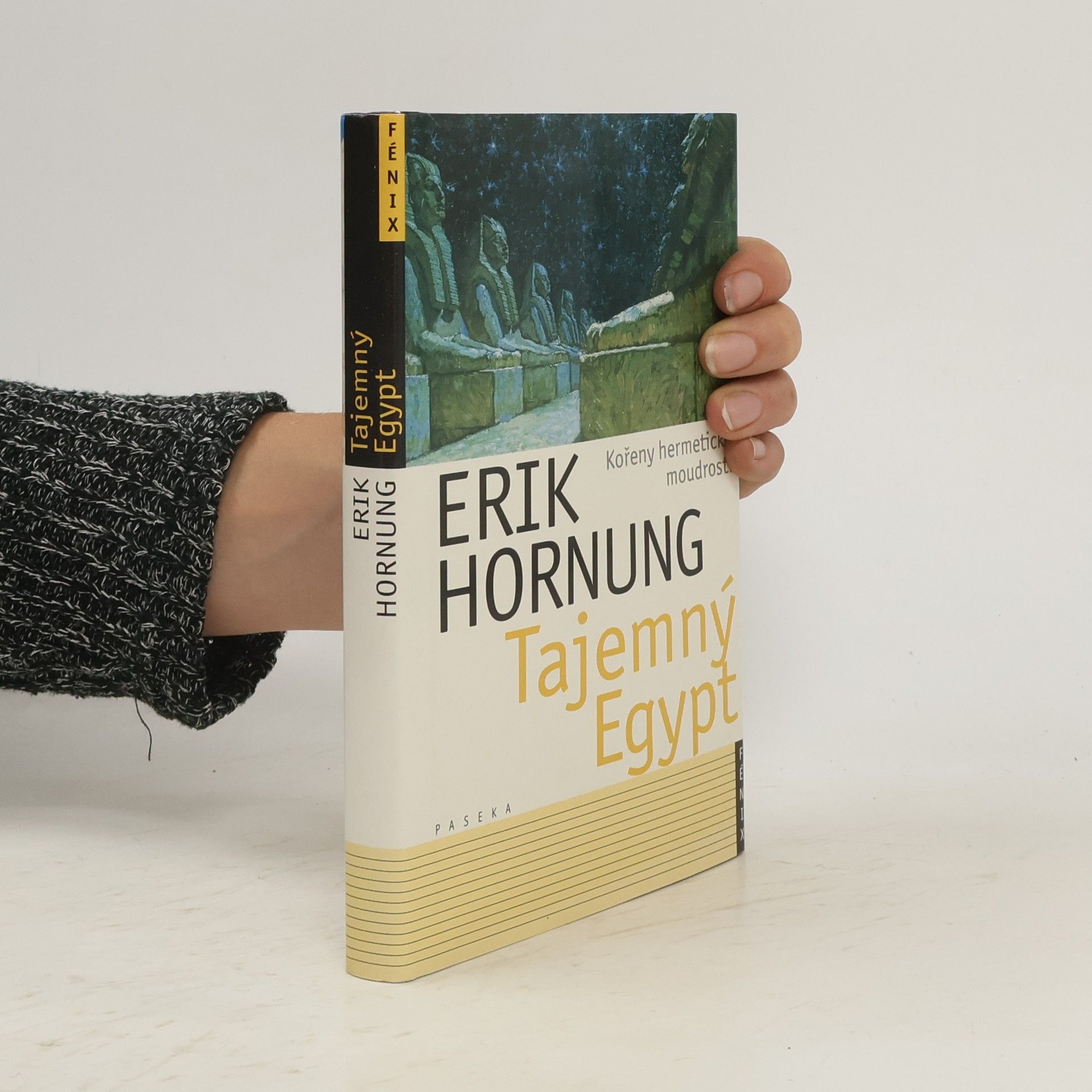 Erik Hornung Tajemný Egypt. Kořeny hermetické moudrosti