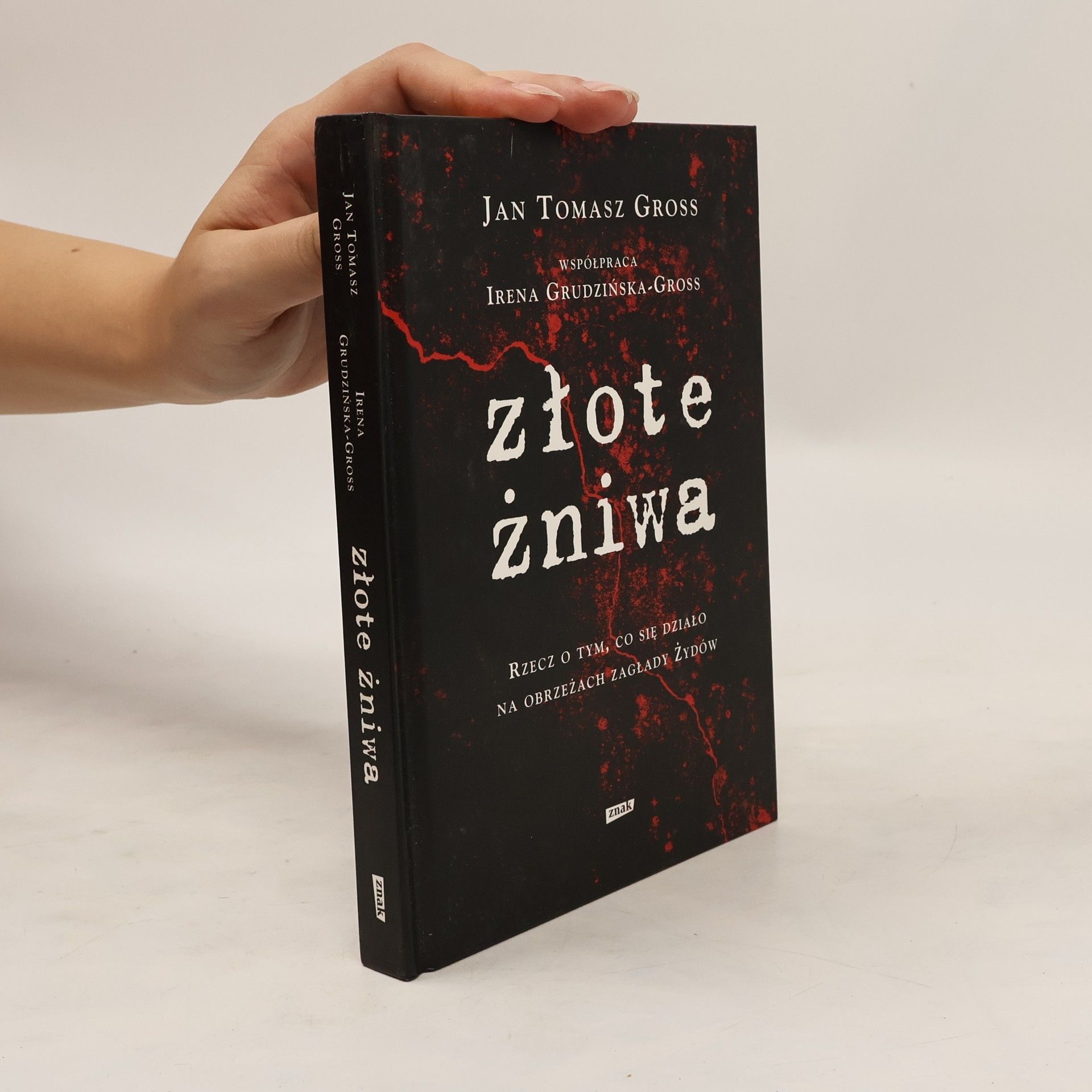 Jan Tomasz Gross Złote żniwa
