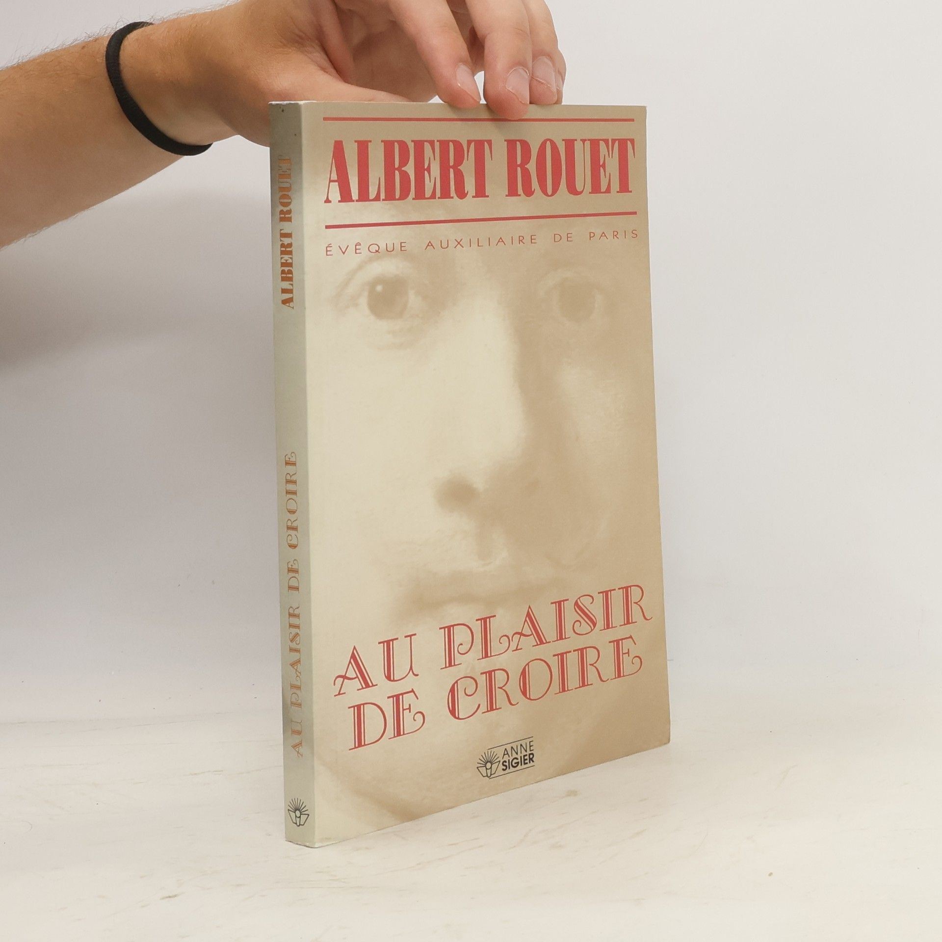 Albert Rouet Au plaisir de croire