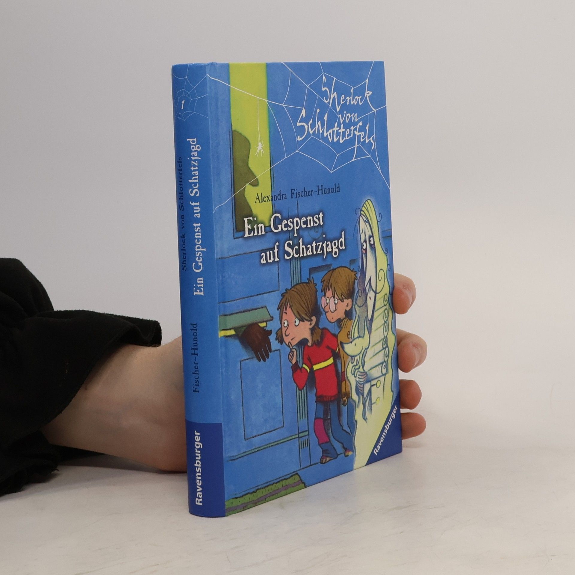 Alexandra Fischer-Hunold Sherlock von Schlotterfels 1. Ein Gespenst auf Schatzjagd
