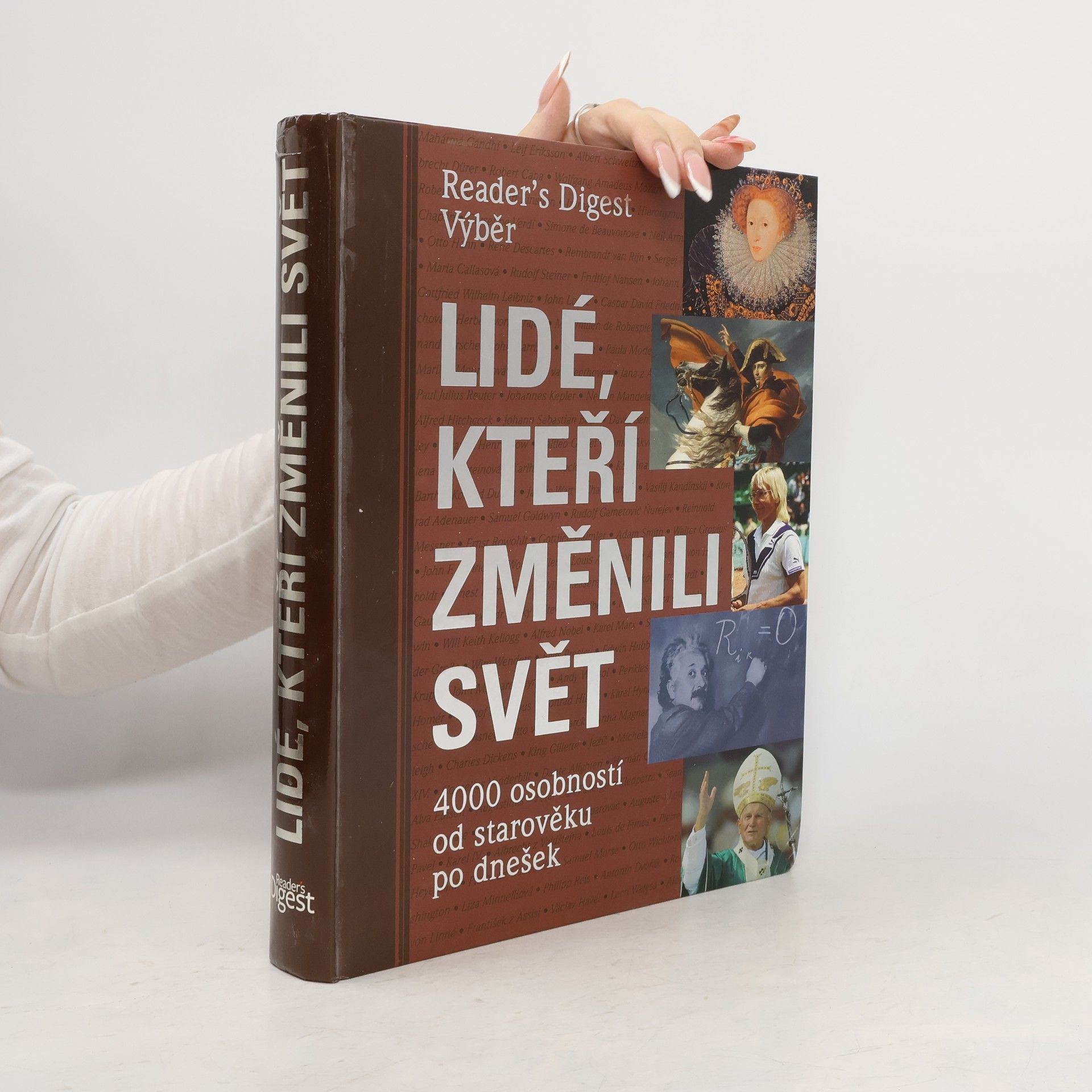Various authors Lidé, kteří změnili svět : 4000 osobností od starověku po dnešek