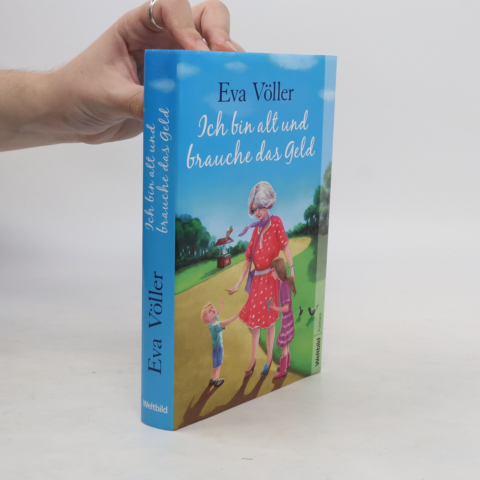 Eva Völler Ich bin alt und brauche das Geld