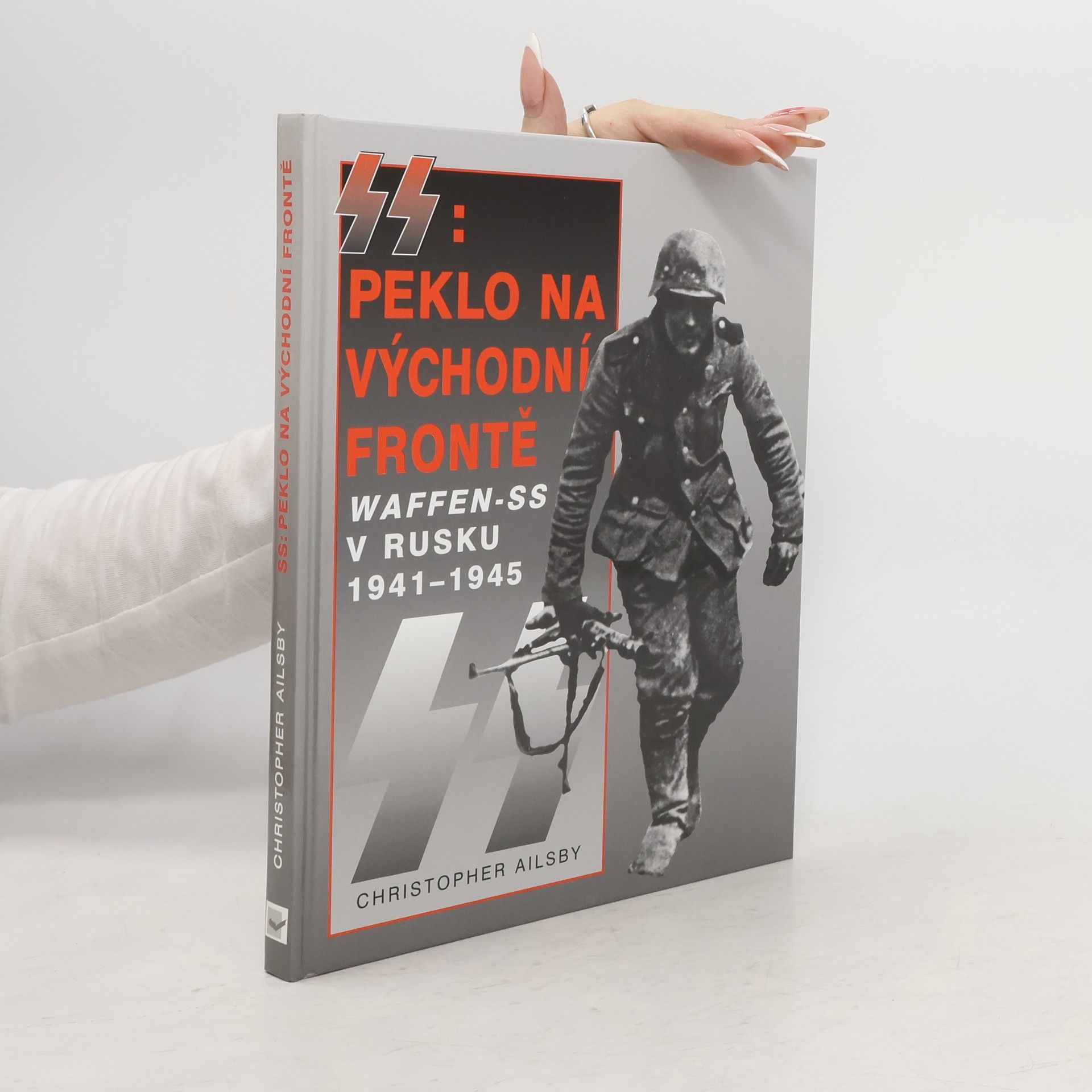 Christopher Ailsby SS: Peklo na východní frontě