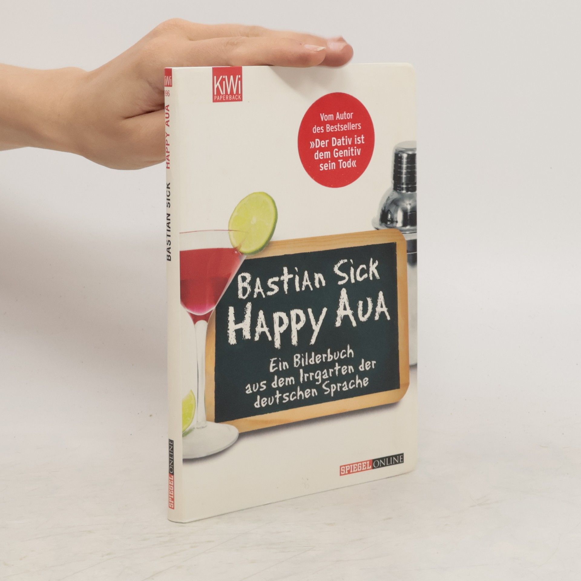 Bastian Sick Happy Aua : ein Bilderbuch aus dem Irrgarten der deutschen Sprache