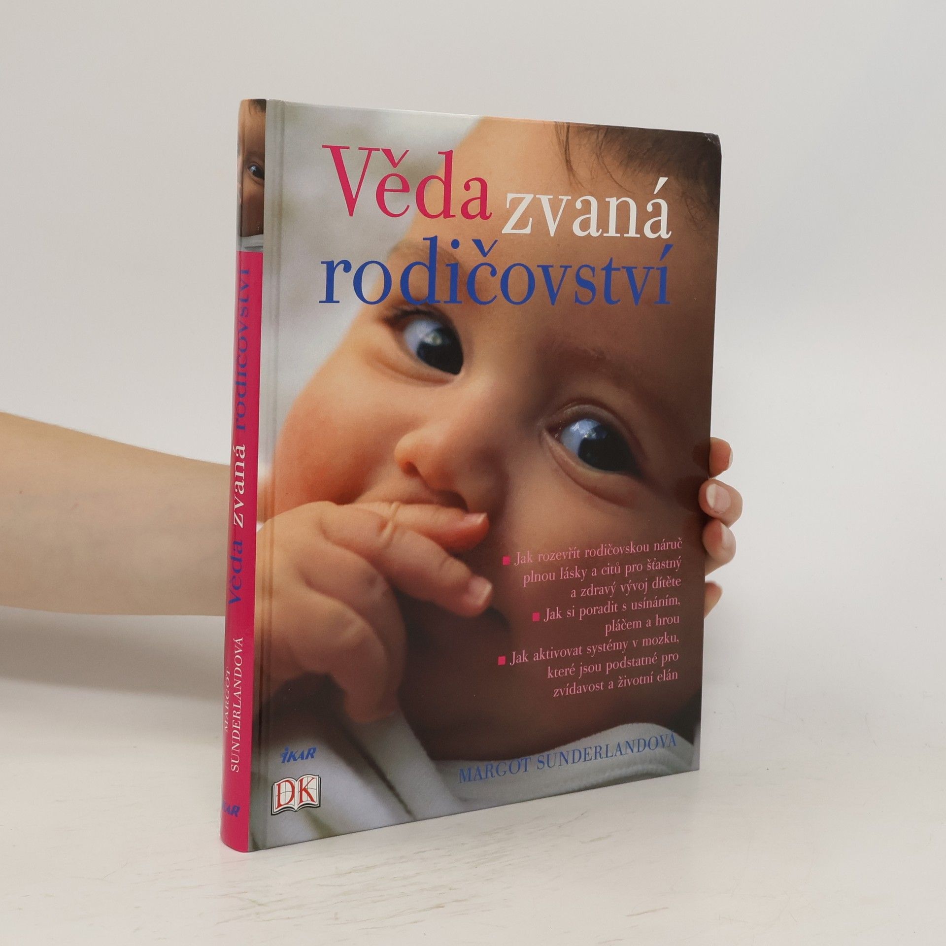 Margot Sunderland Věda zvaná rodičovství