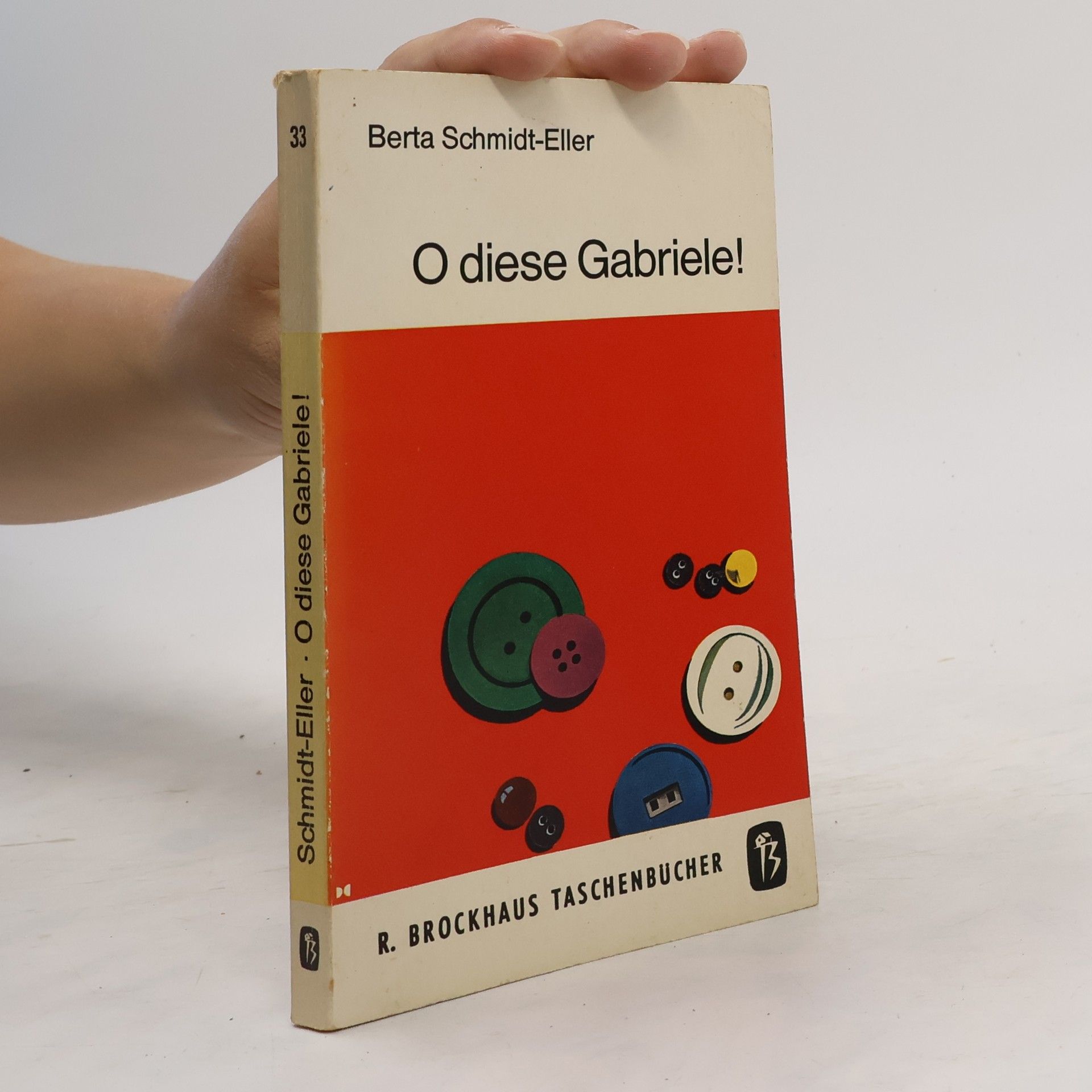 Berta Schmidt-Eller O diese Gabriele!