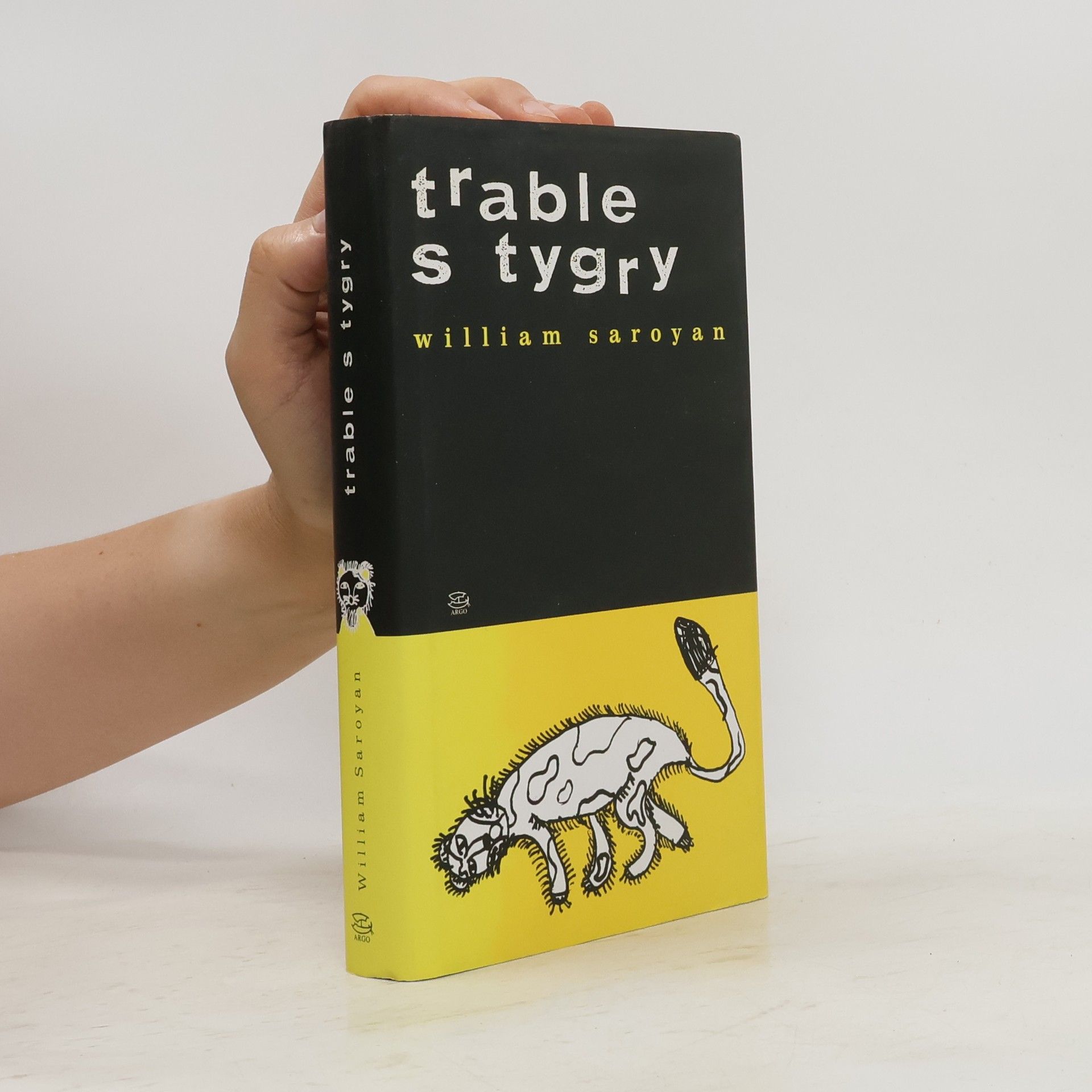 William Saroyan Trable s tygry