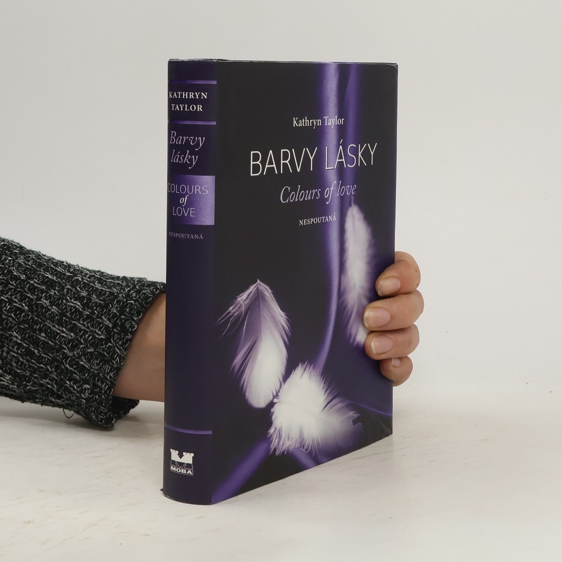Kathryn Taylor Barvy lásky = Colours of love. Nespoutaná