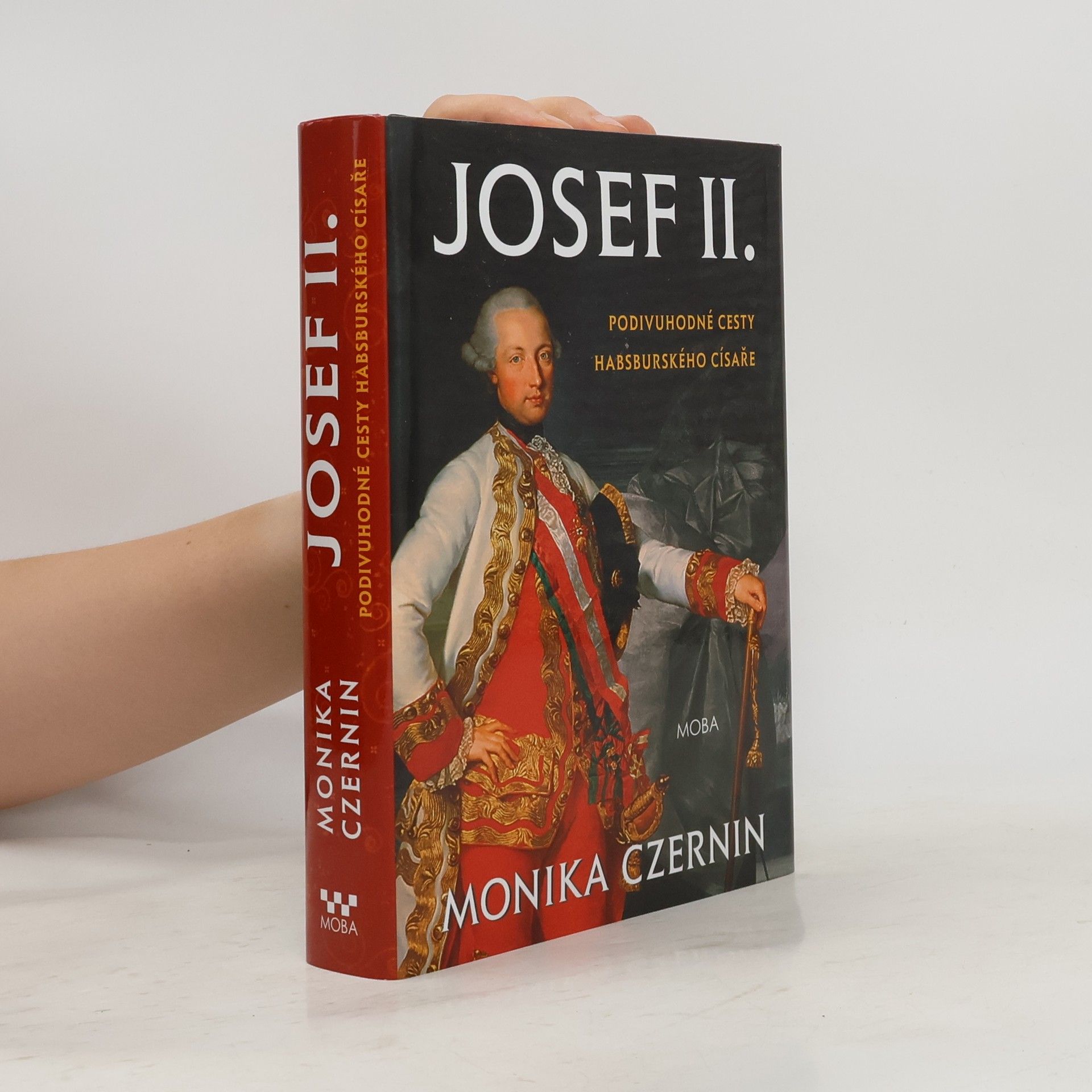 Monika Czernin Josef II. : podivuhodné cesty habsburského císaře