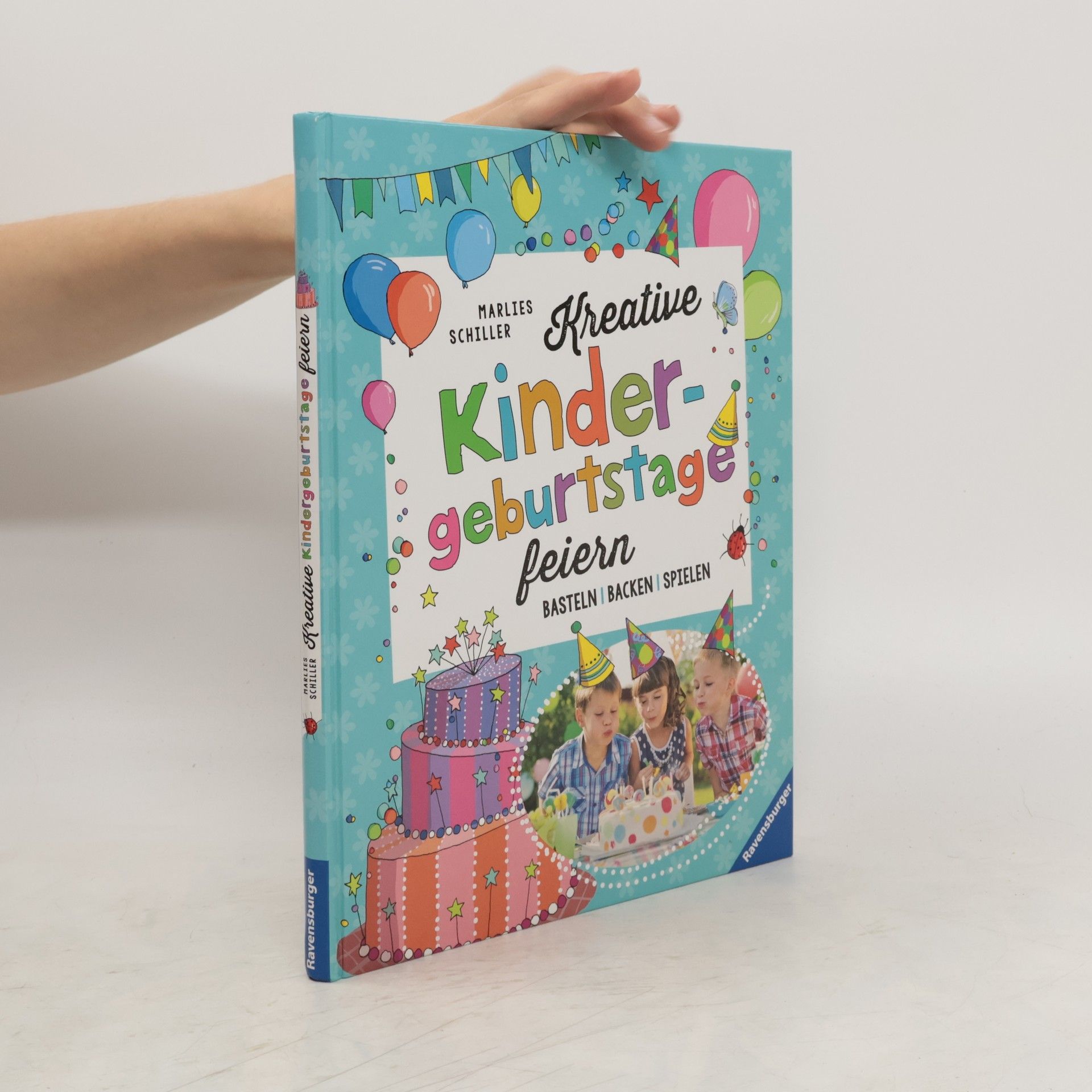Marlies Schiller Kreative Kindergeburtstage feiern