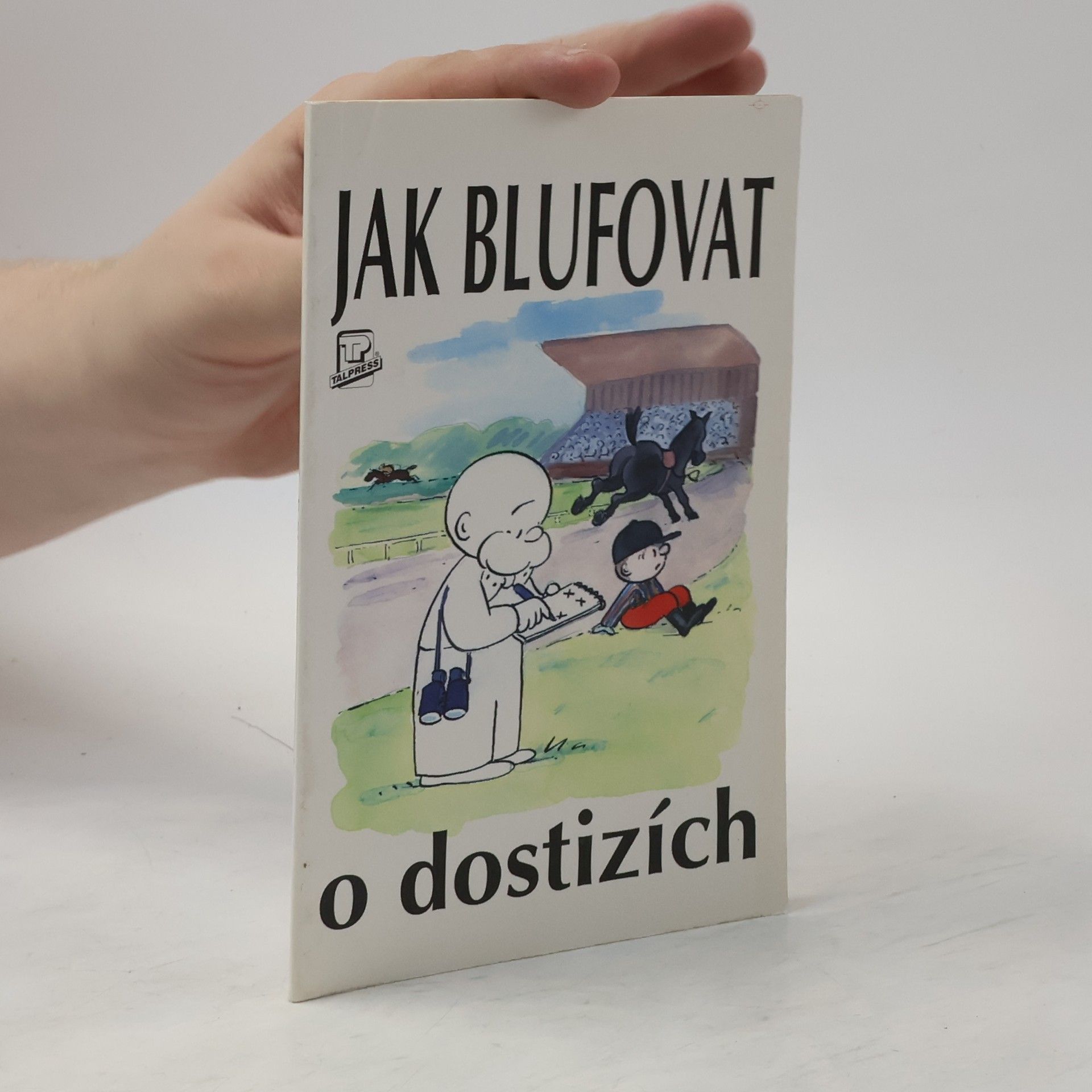 Christopher Webber Jak blufovat o dostizích