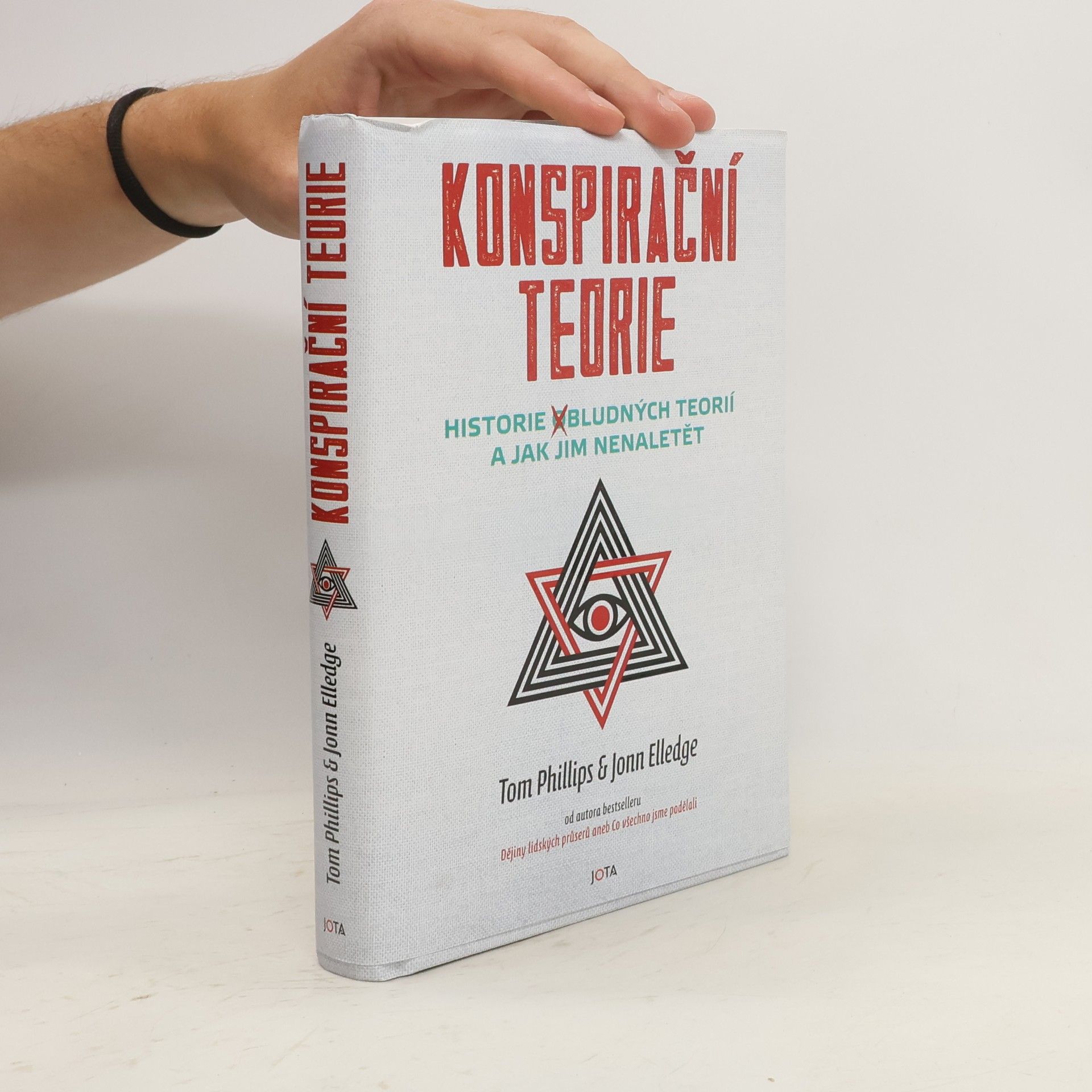 Tom Phillips Konspirační teorie: Historie obludných teorií a jak jim nenaletět